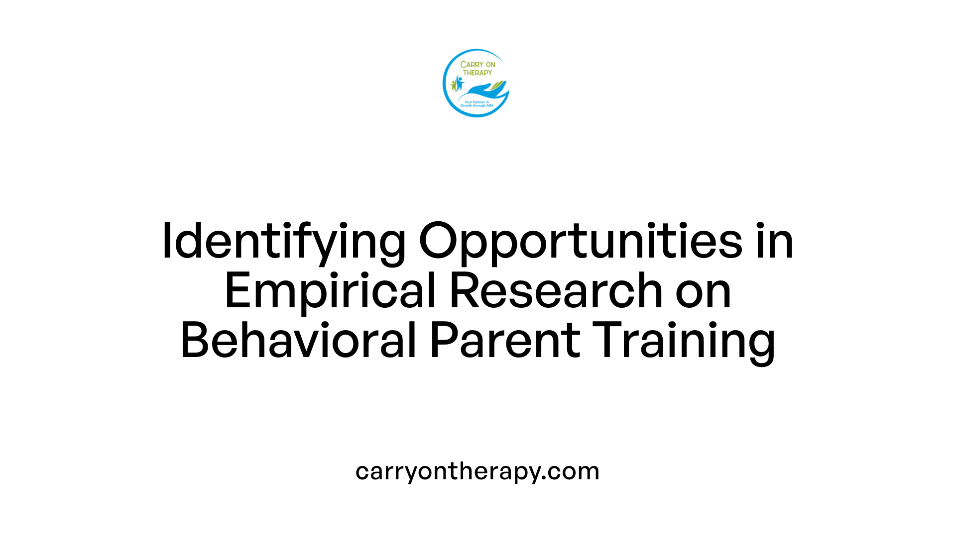 Identifying Opportunities in Empirical Research on Behavioral Parent Training