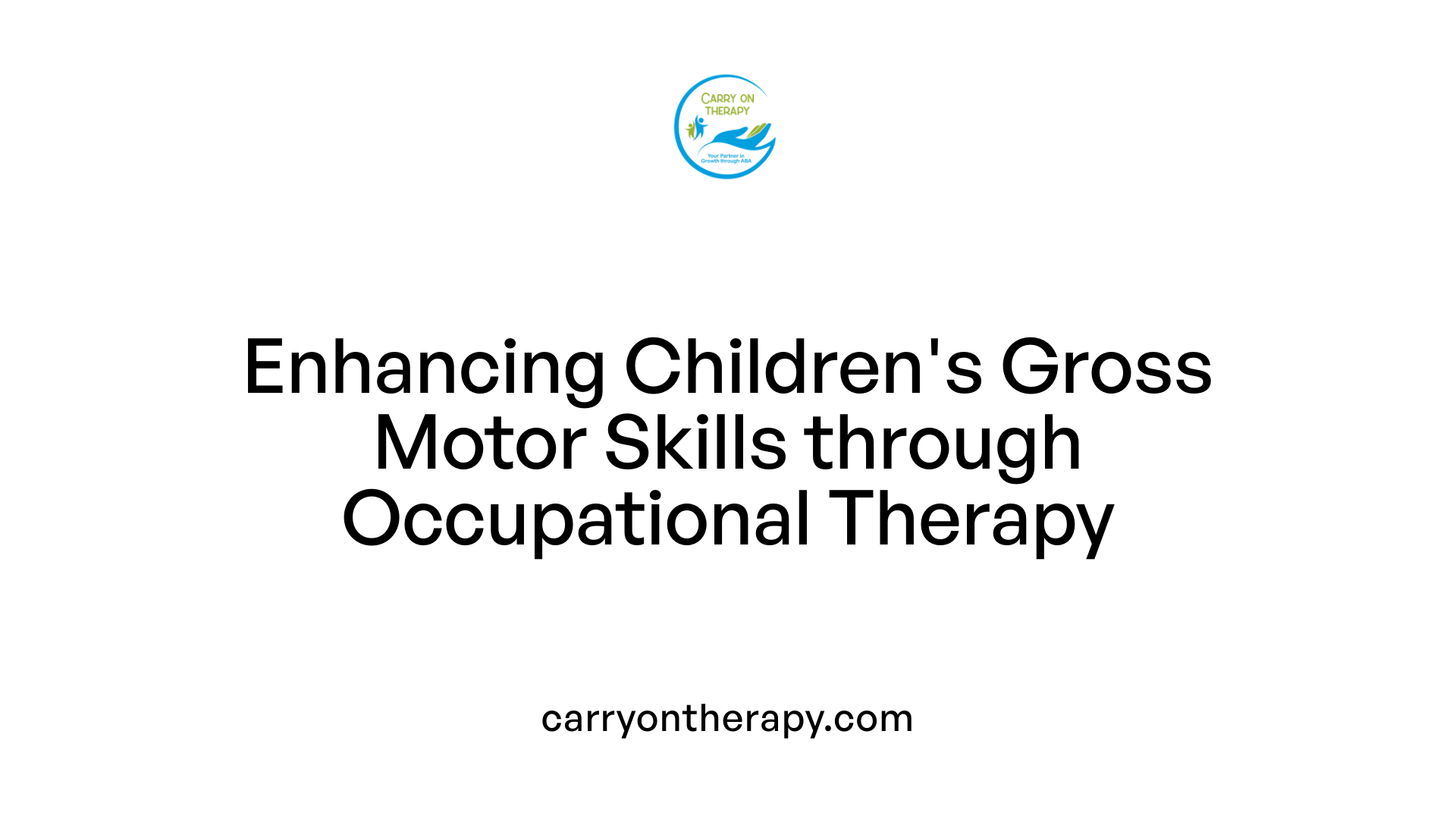 Enhancing Children's Gross Motor Skills through Occupational Therapy