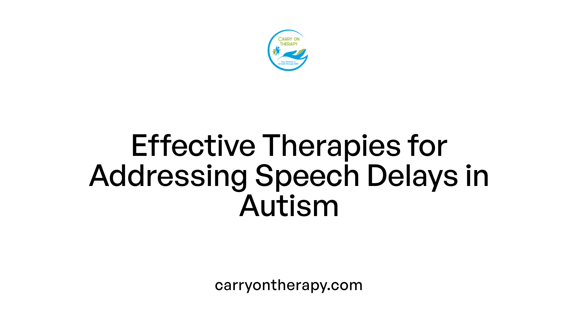 Effective Therapies for Addressing Speech Delays in Autism