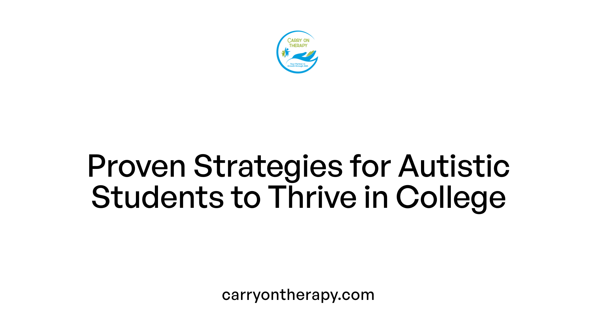 Proven Strategies for Autistic Students to Thrive in College