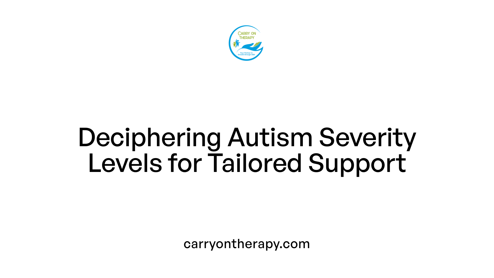 Deciphering Autism Severity Levels for Tailored Support
