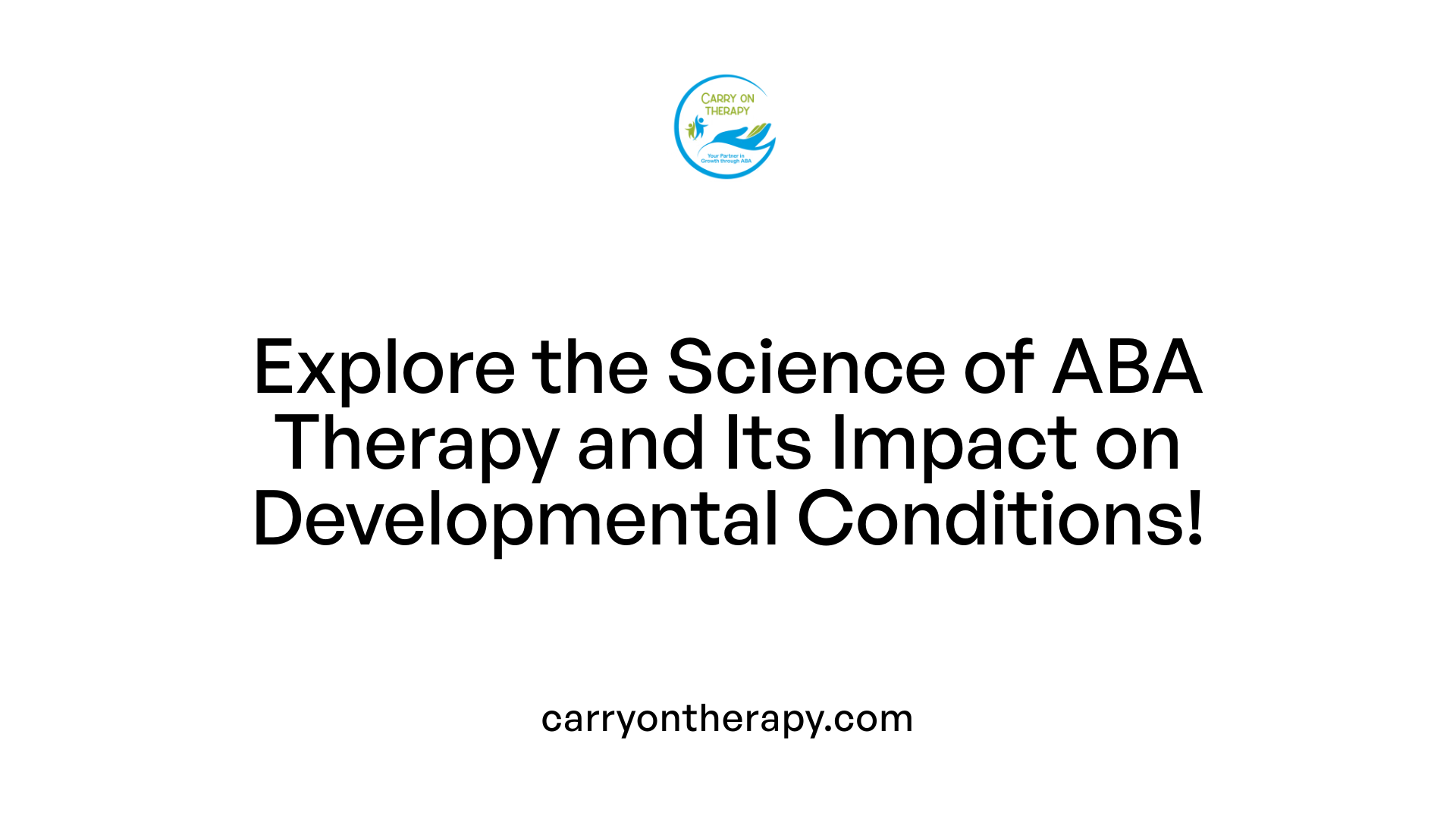 Explore the Science of ABA Therapy and Its Impact on Developmental Conditions!