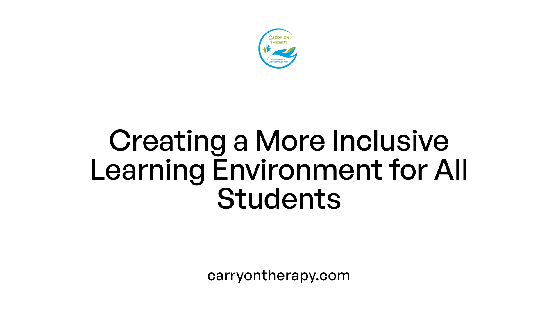 Creating a More Inclusive Learning Environment for All Students