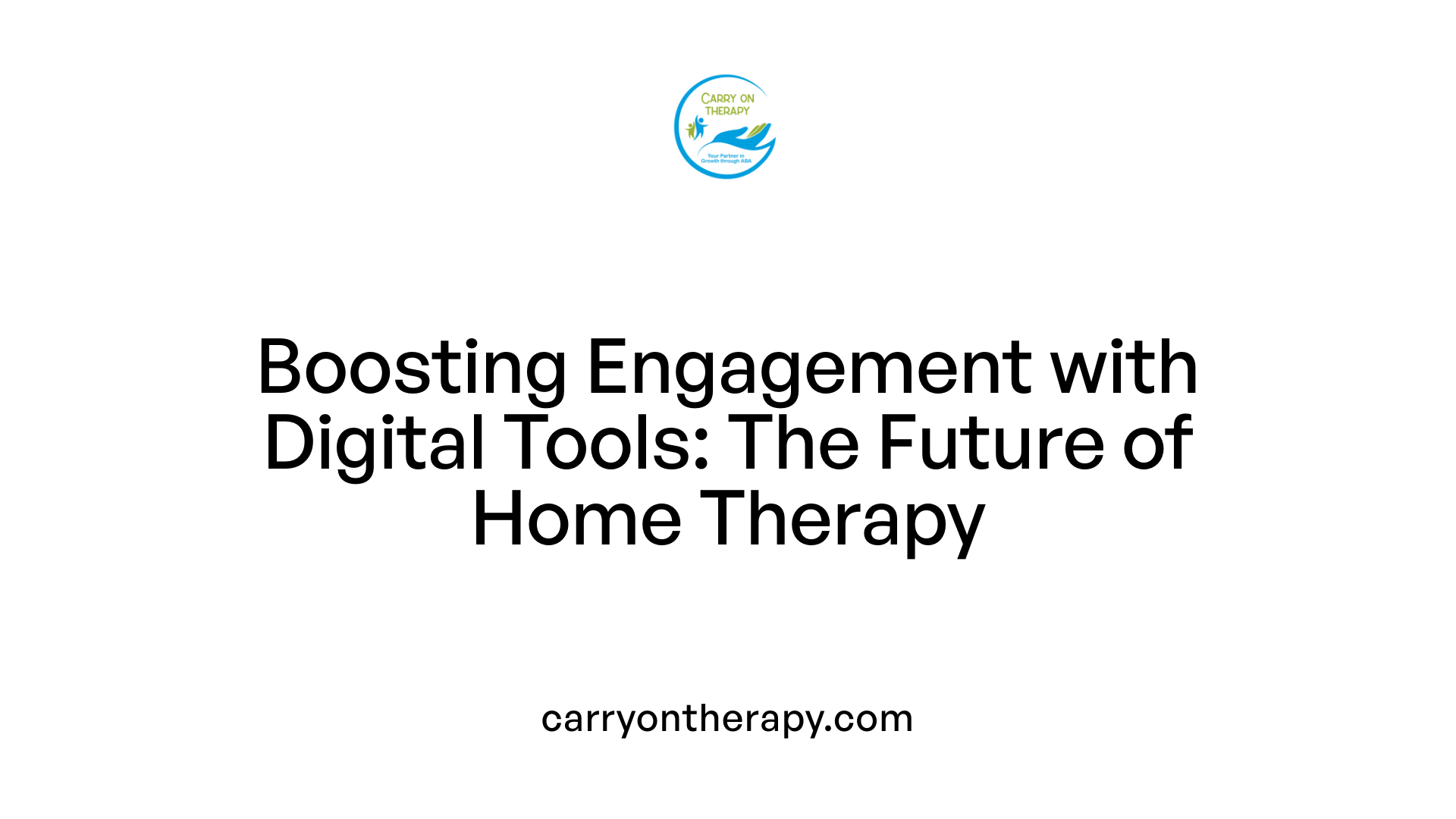 Boosting Engagement with Digital Tools: The Future of Home Therapy