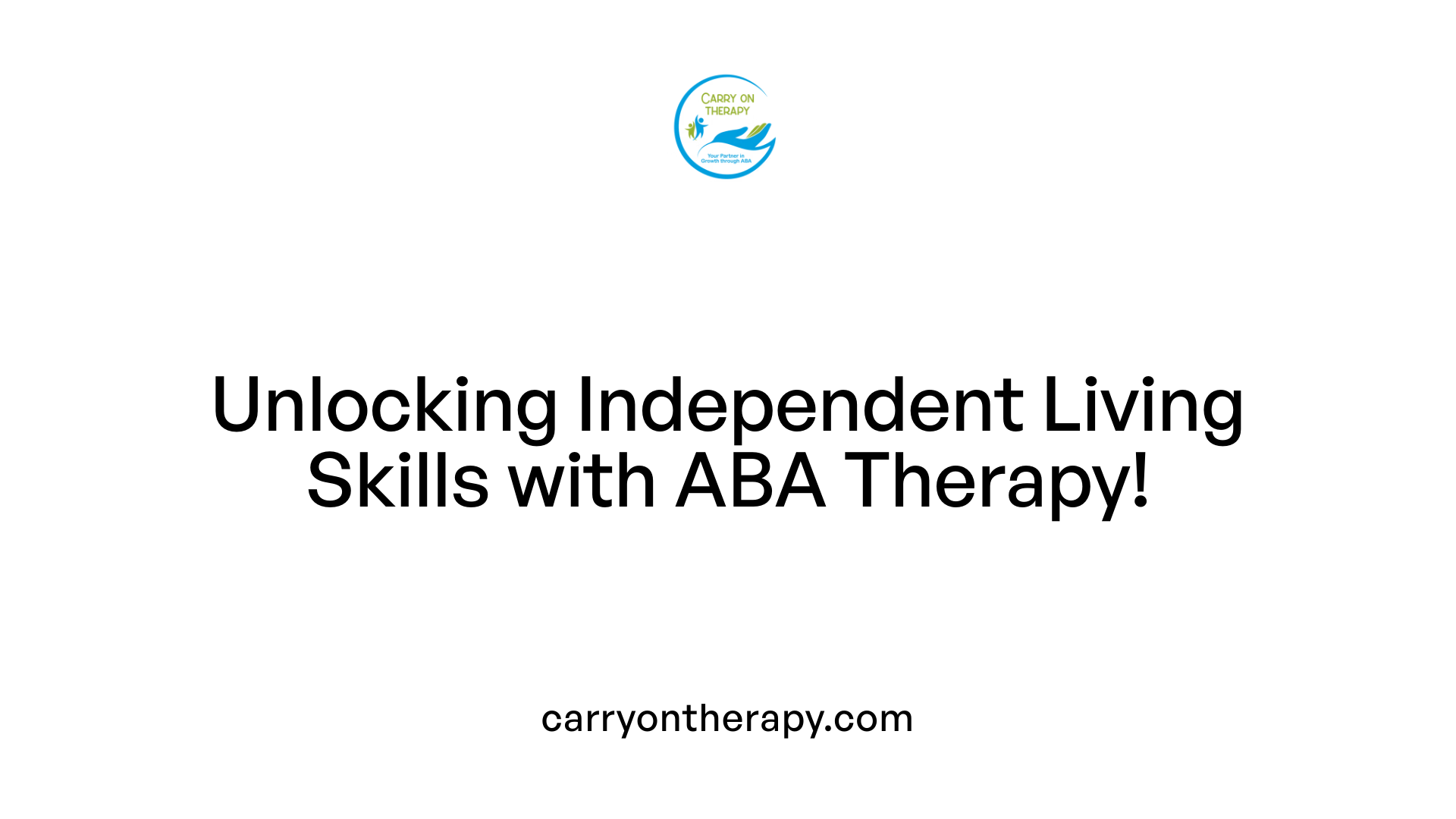 Unlocking Independent Living Skills with ABA Therapy!