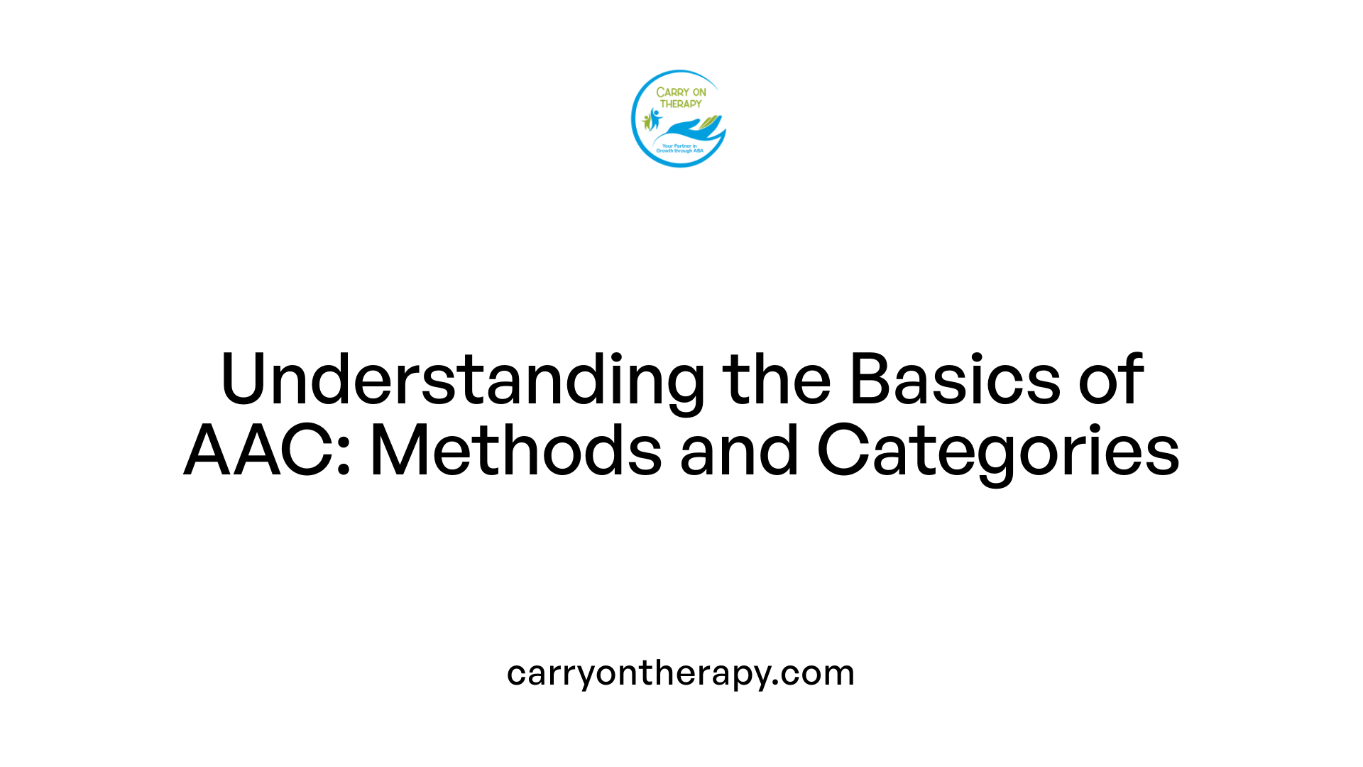 Understanding the Basics of AAC: Methods and Categories