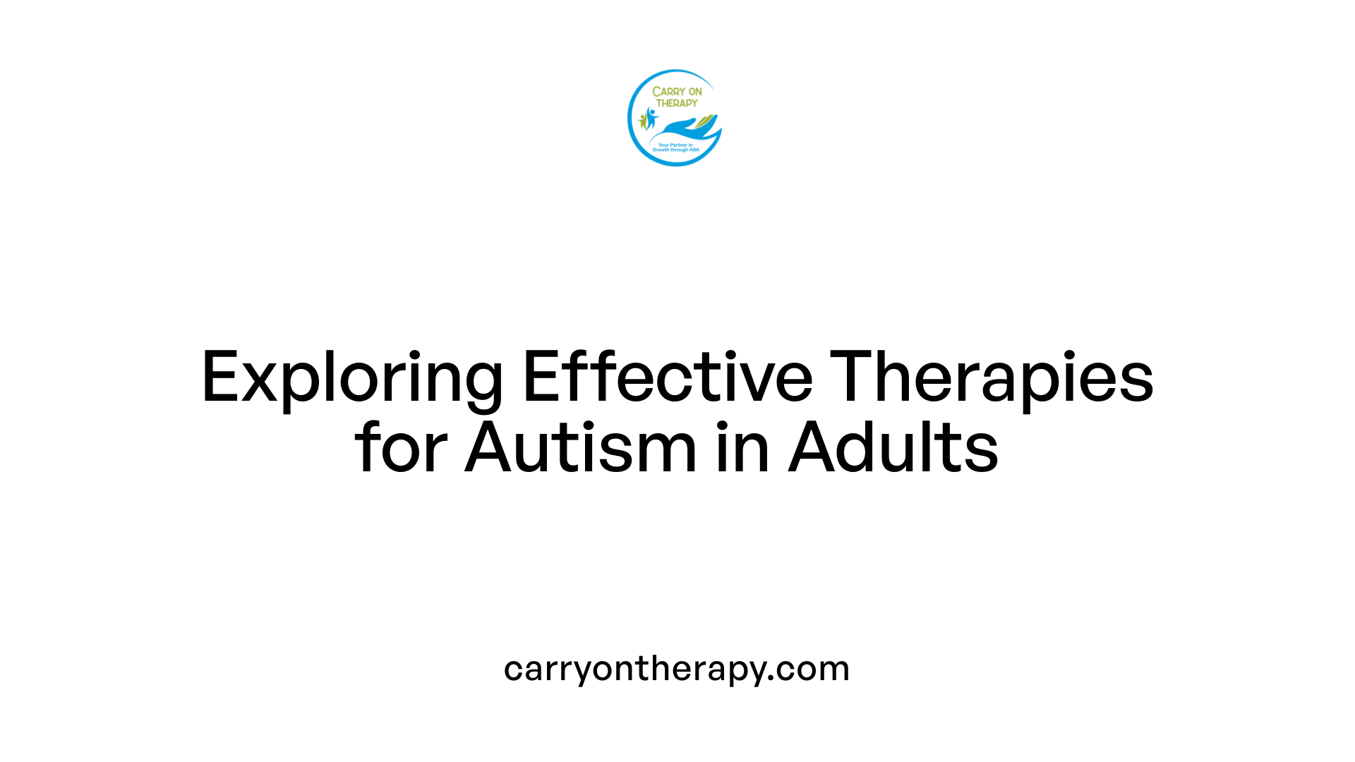 Exploring Effective Therapies for Autism in Adults