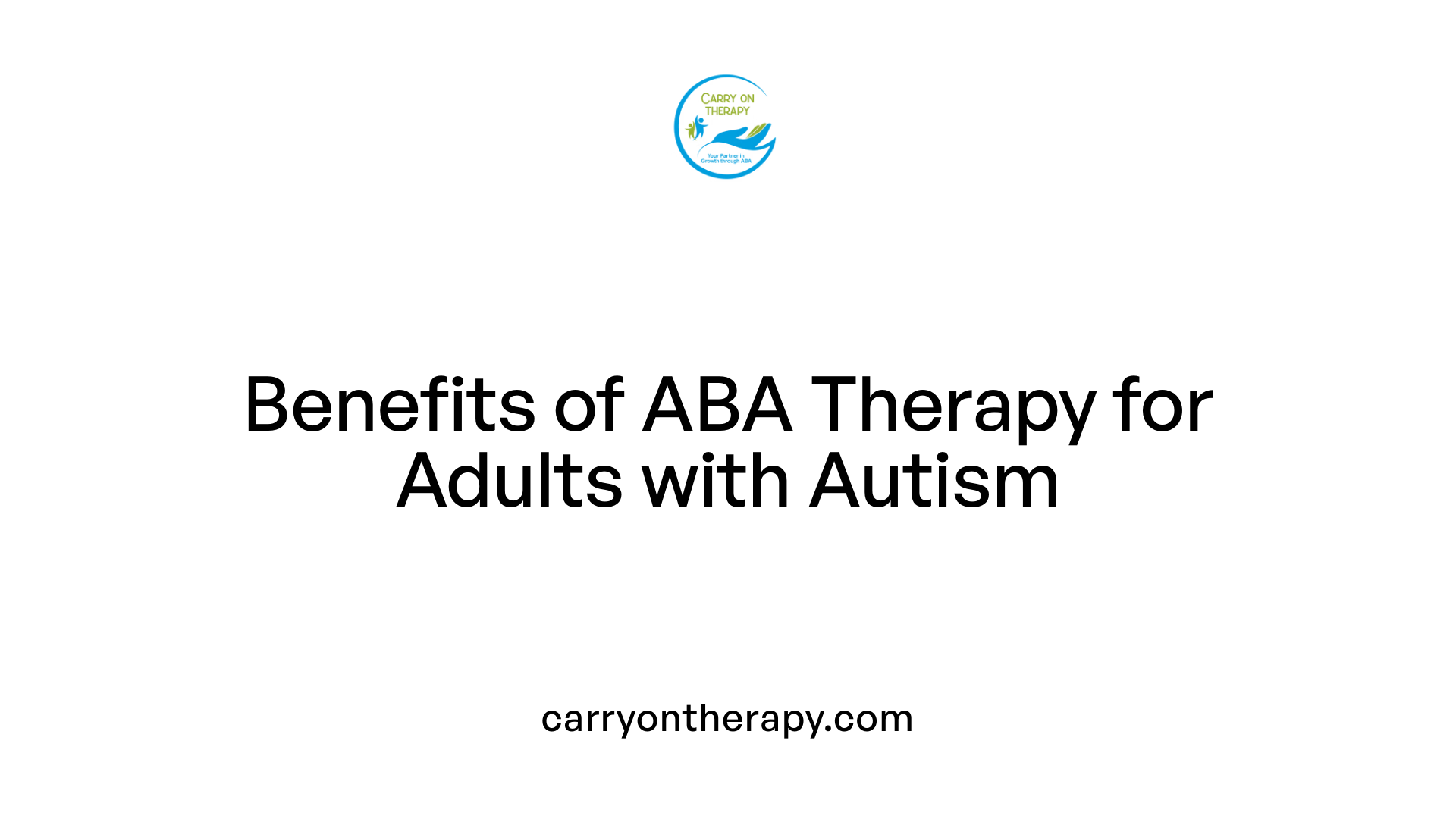 Benefits of ABA Therapy for Adults with Autism