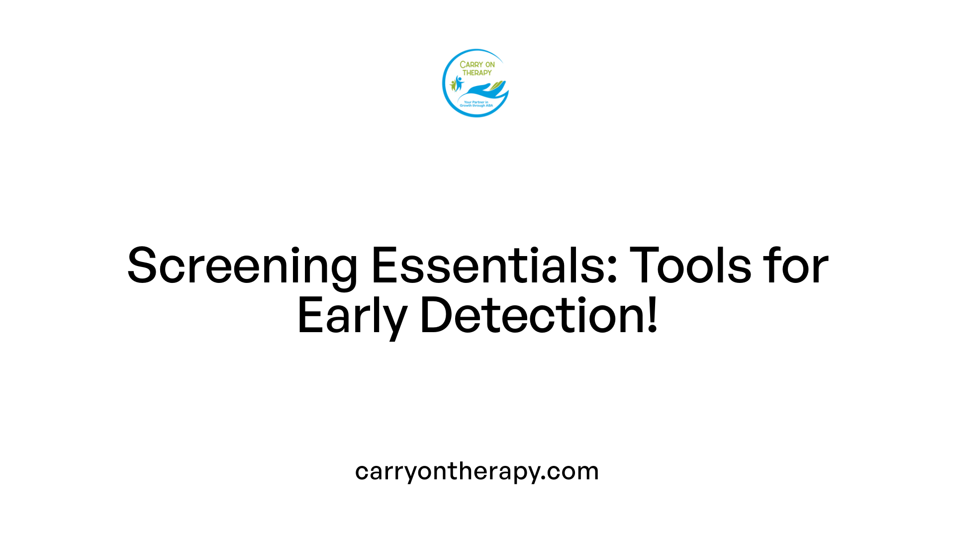 Screening Essentials: Tools for Early Detection!