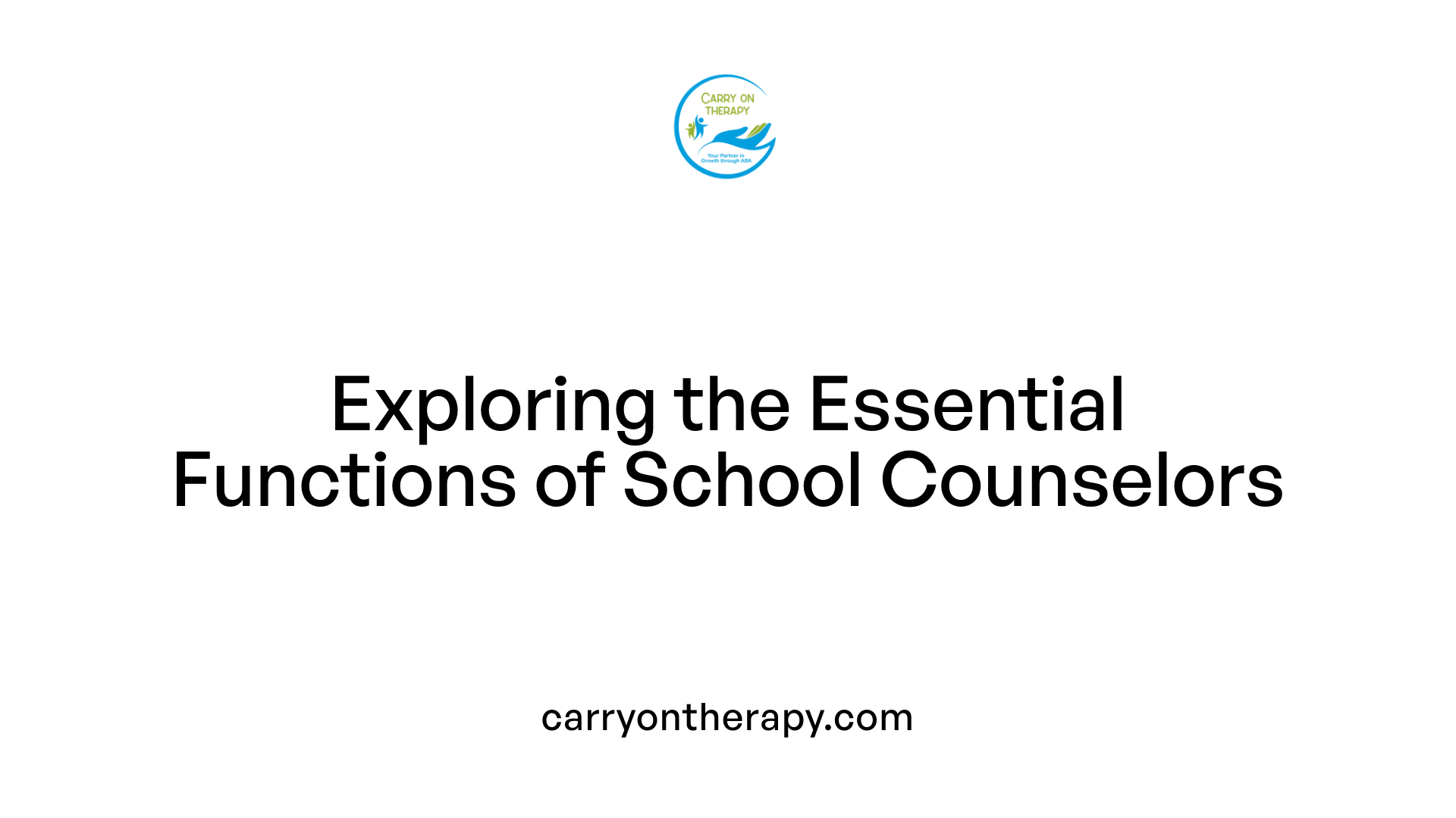 Exploring the Essential Functions of School Counselors