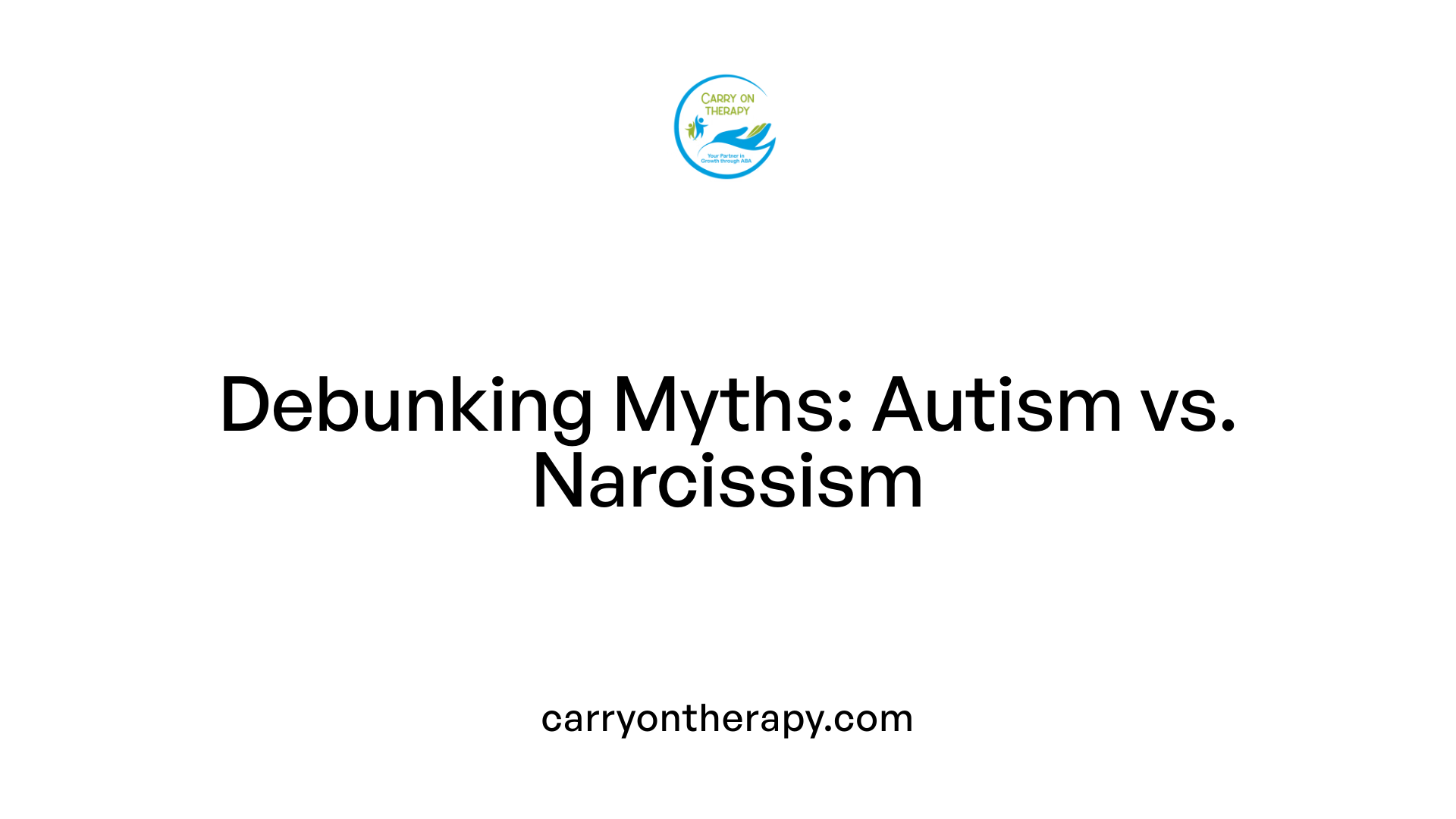 Debunking Myths: Autism vs. Narcissism