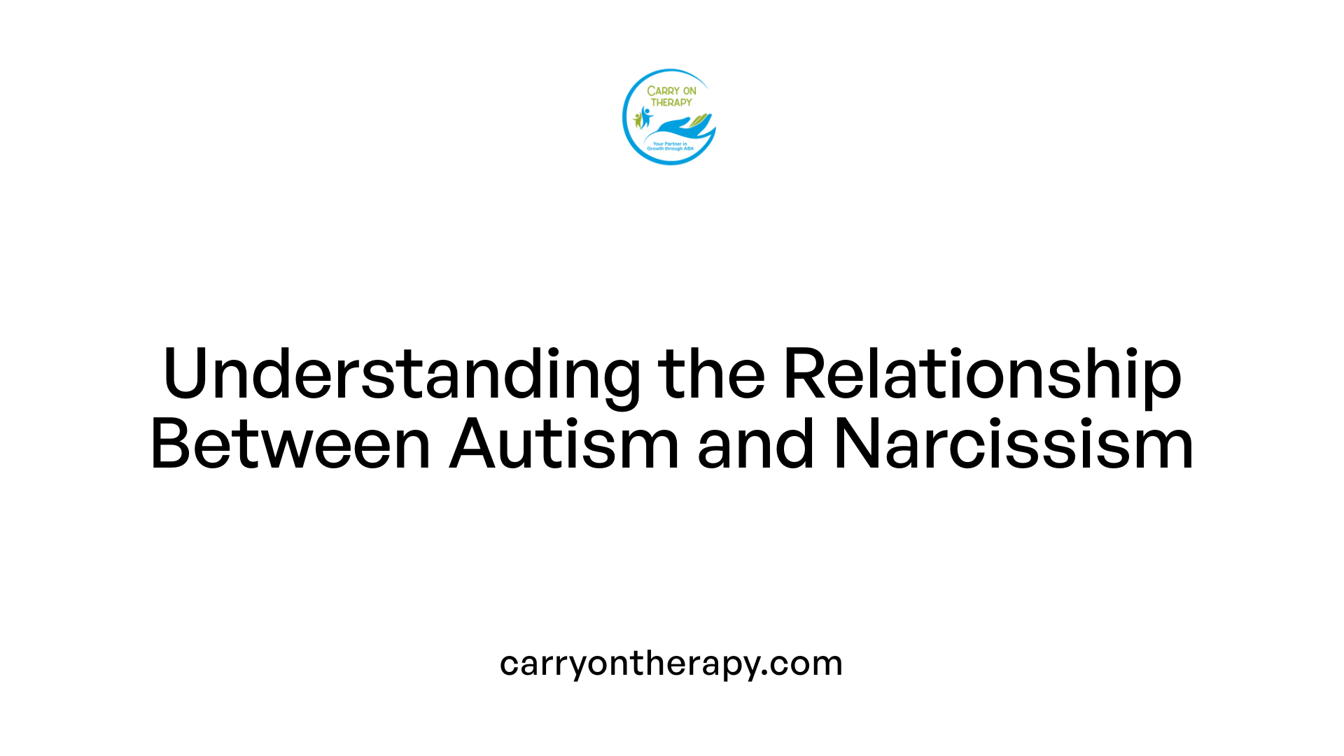 Understanding the Relationship Between Autism and Narcissism
