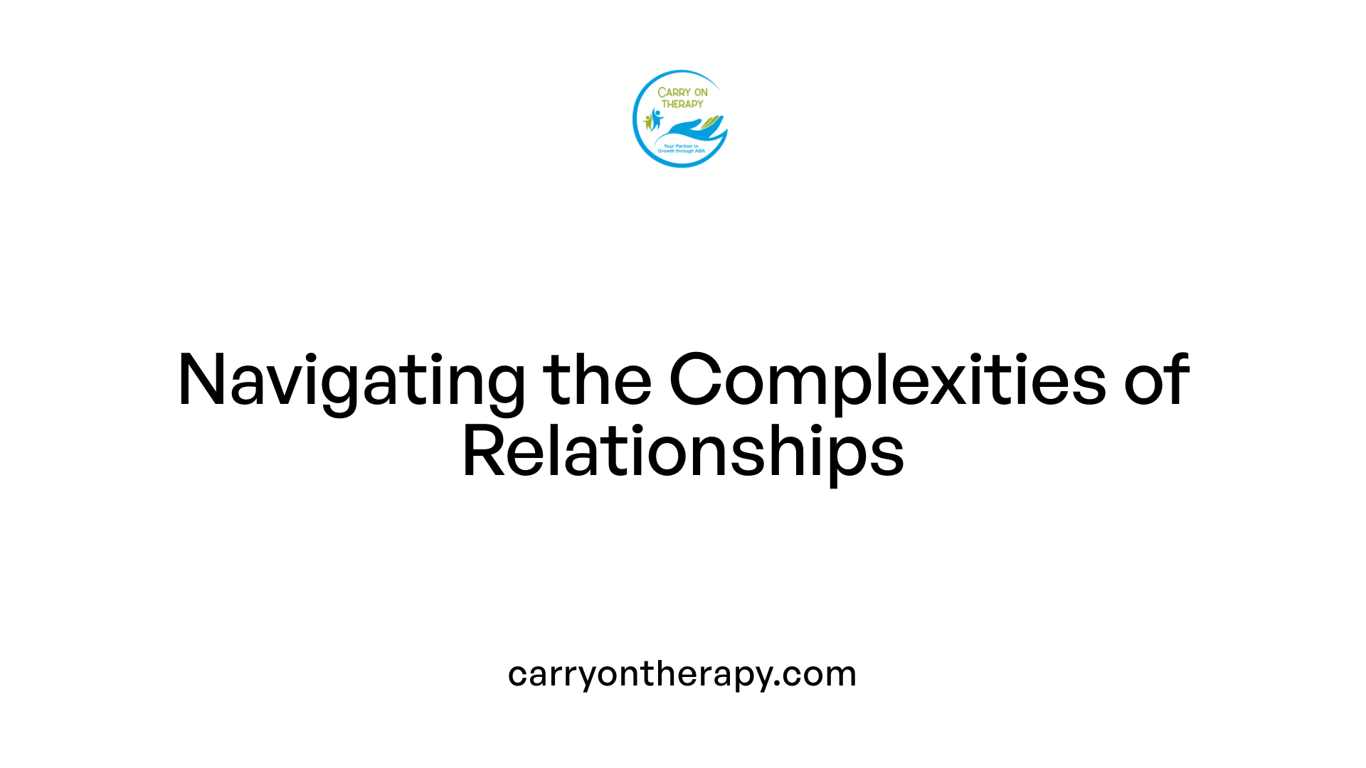 Navigating the Complexities of Relationships