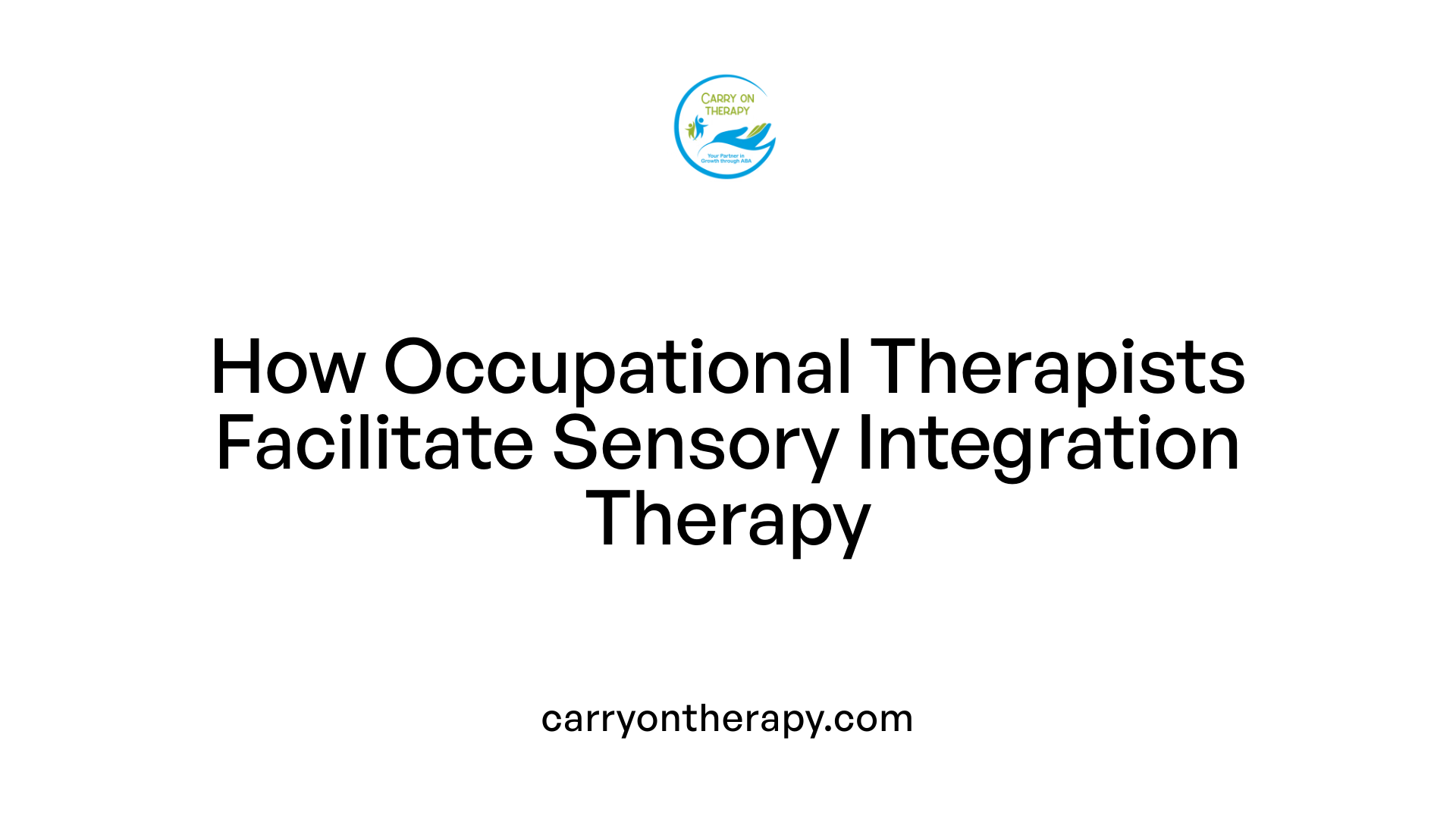 How Occupational Therapists Facilitate Sensory Integration Therapy