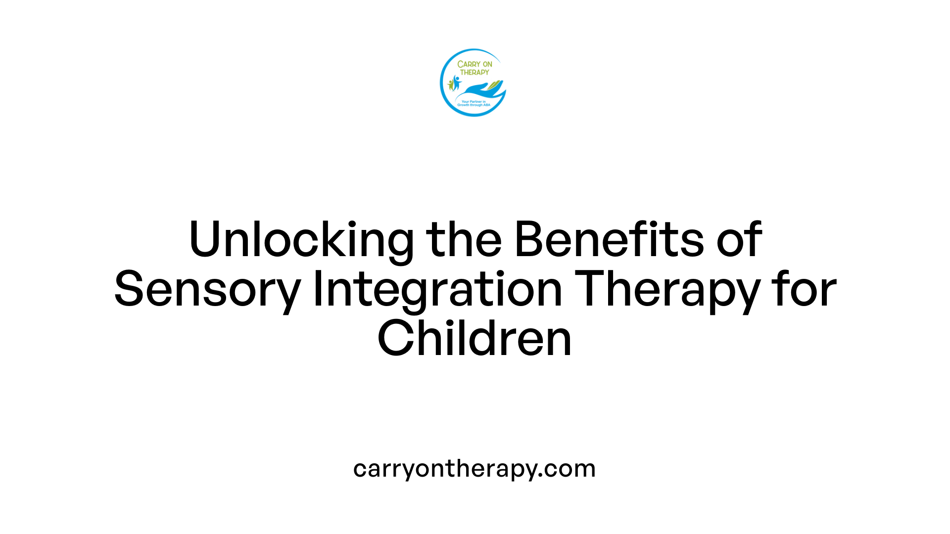 Unlocking the Benefits of Sensory Integration Therapy for Children
