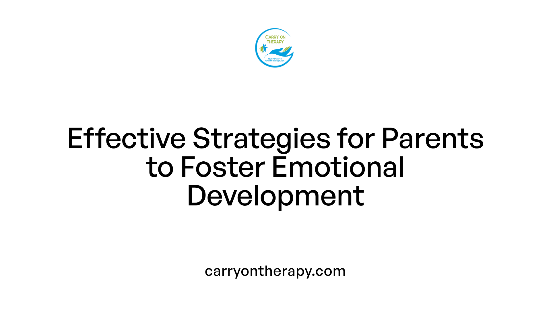 Effective Strategies for Parents to Foster Emotional Development