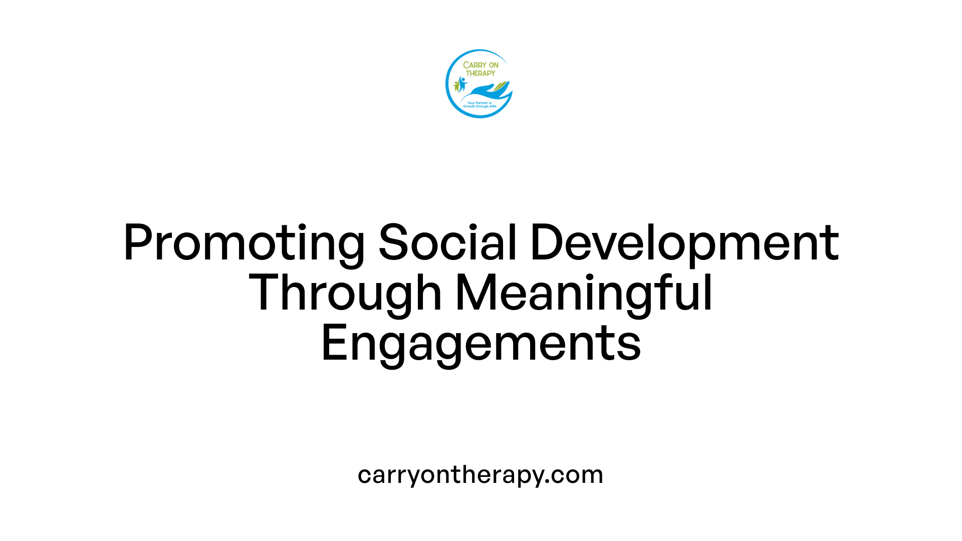 Promoting Social Development Through Meaningful Engagements