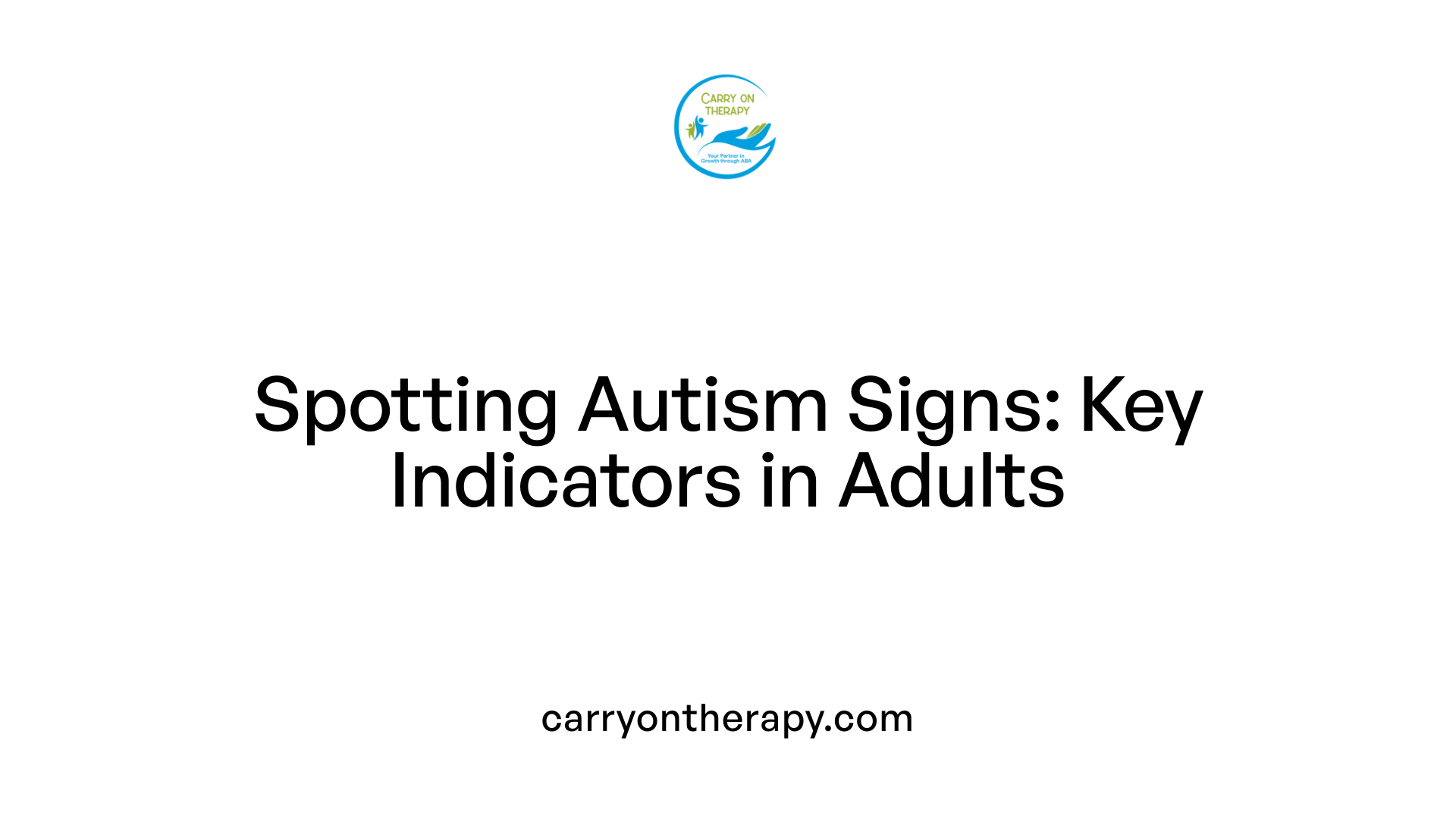 Spotting Autism Signs: Key Indicators in Adults