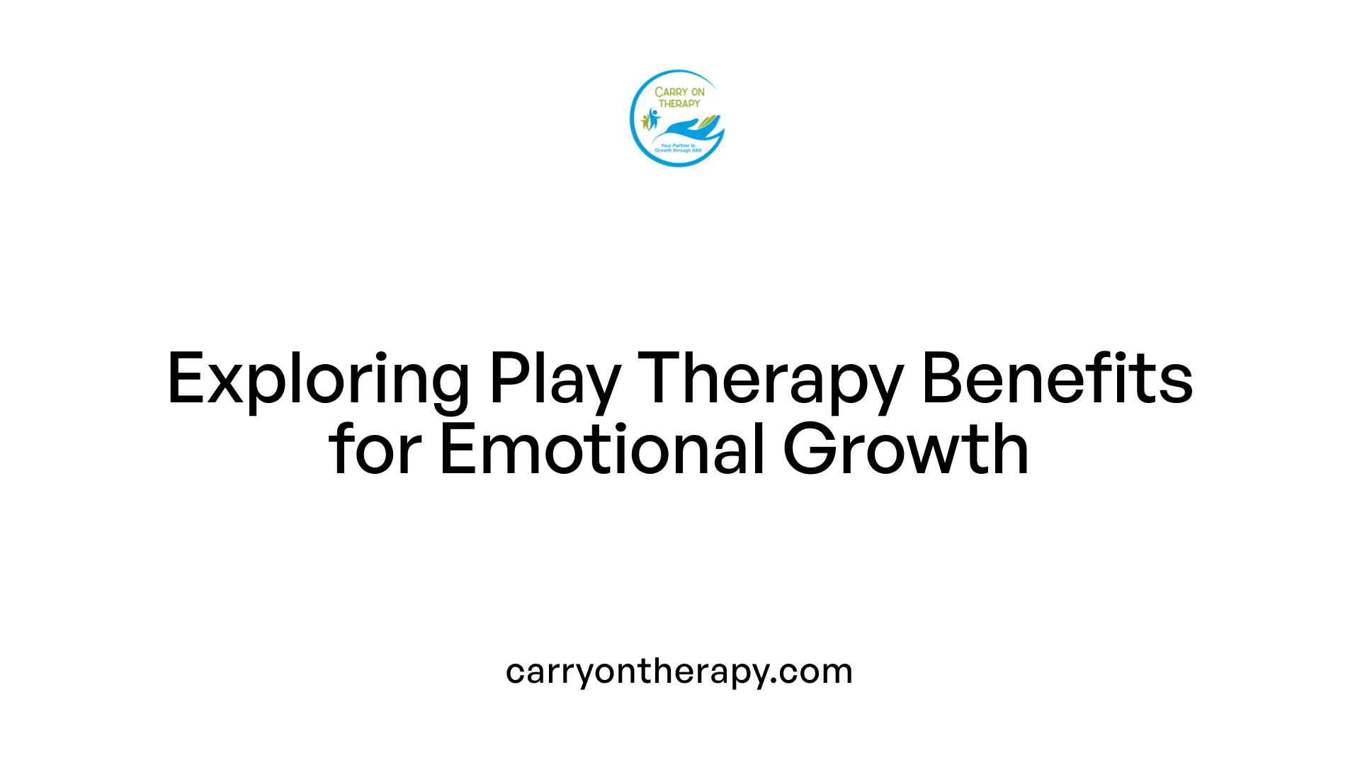 Exploring Play Therapy Benefits for Emotional Growth