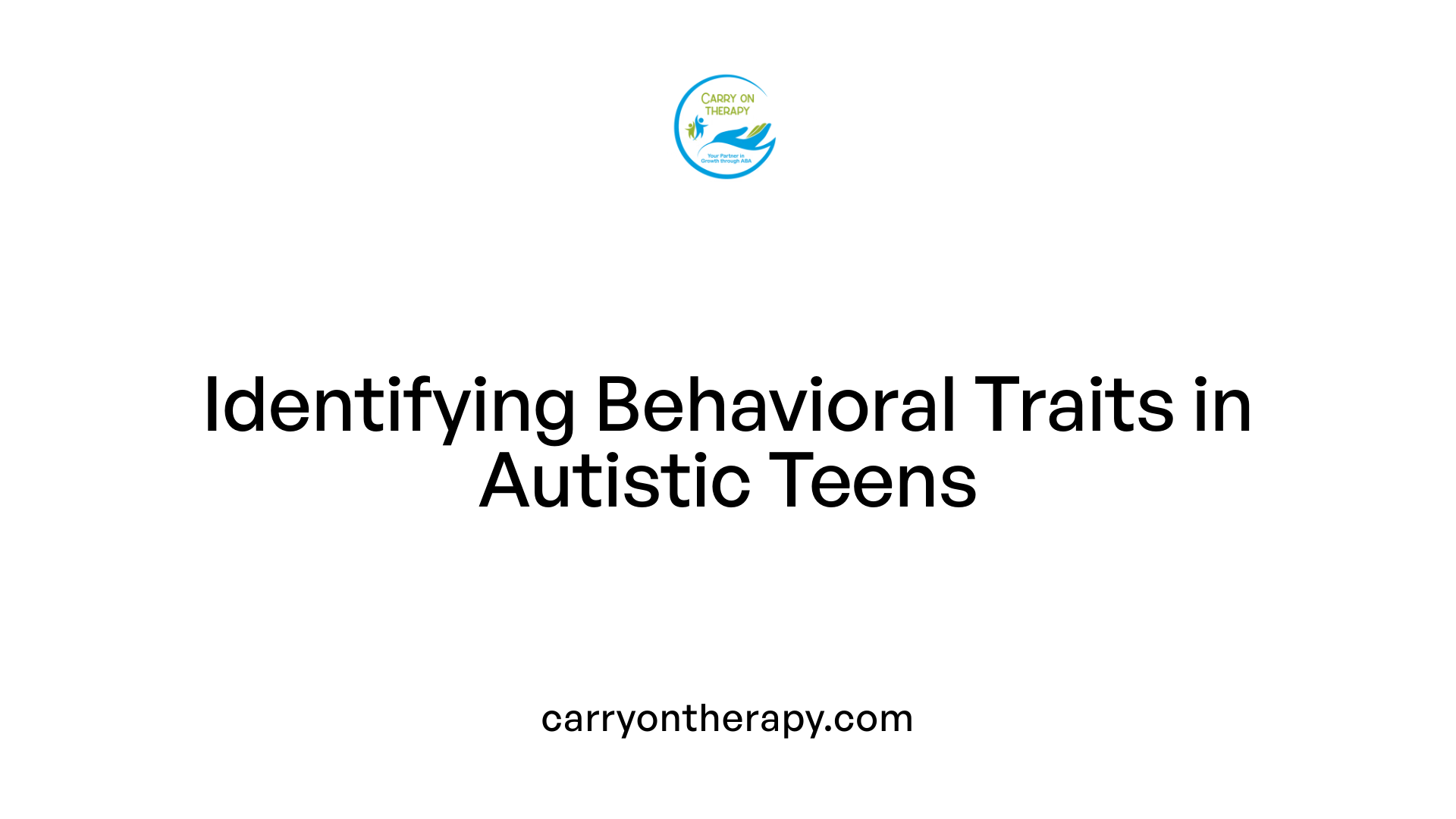 Identifying Behavioral Traits in Autistic Teens