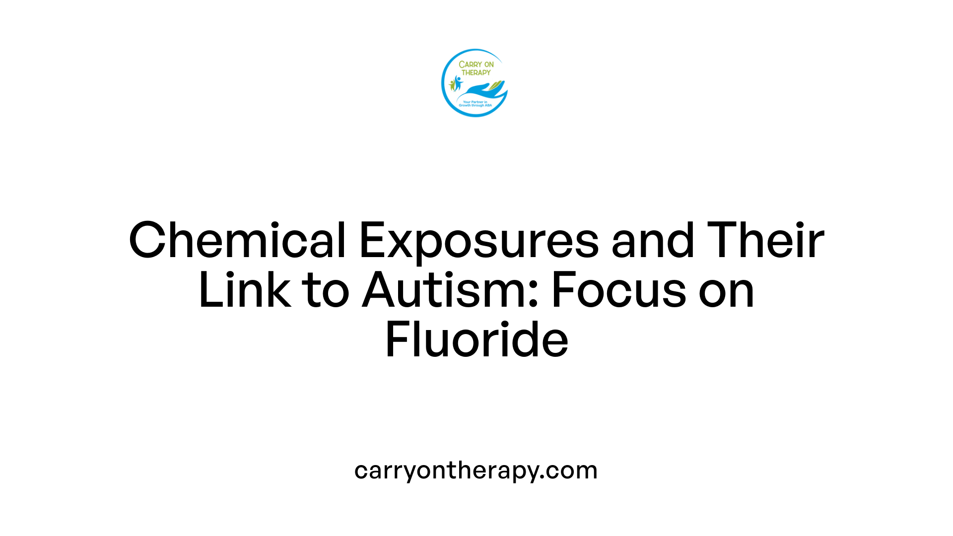Chemical Exposures and Their Link to Autism: Focus on Fluoride