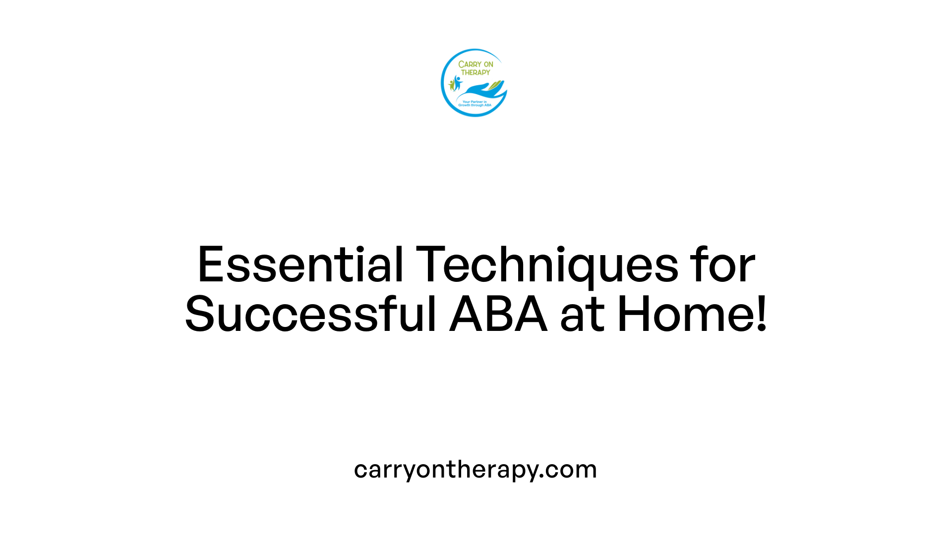 Essential Techniques for Successful ABA at Home!