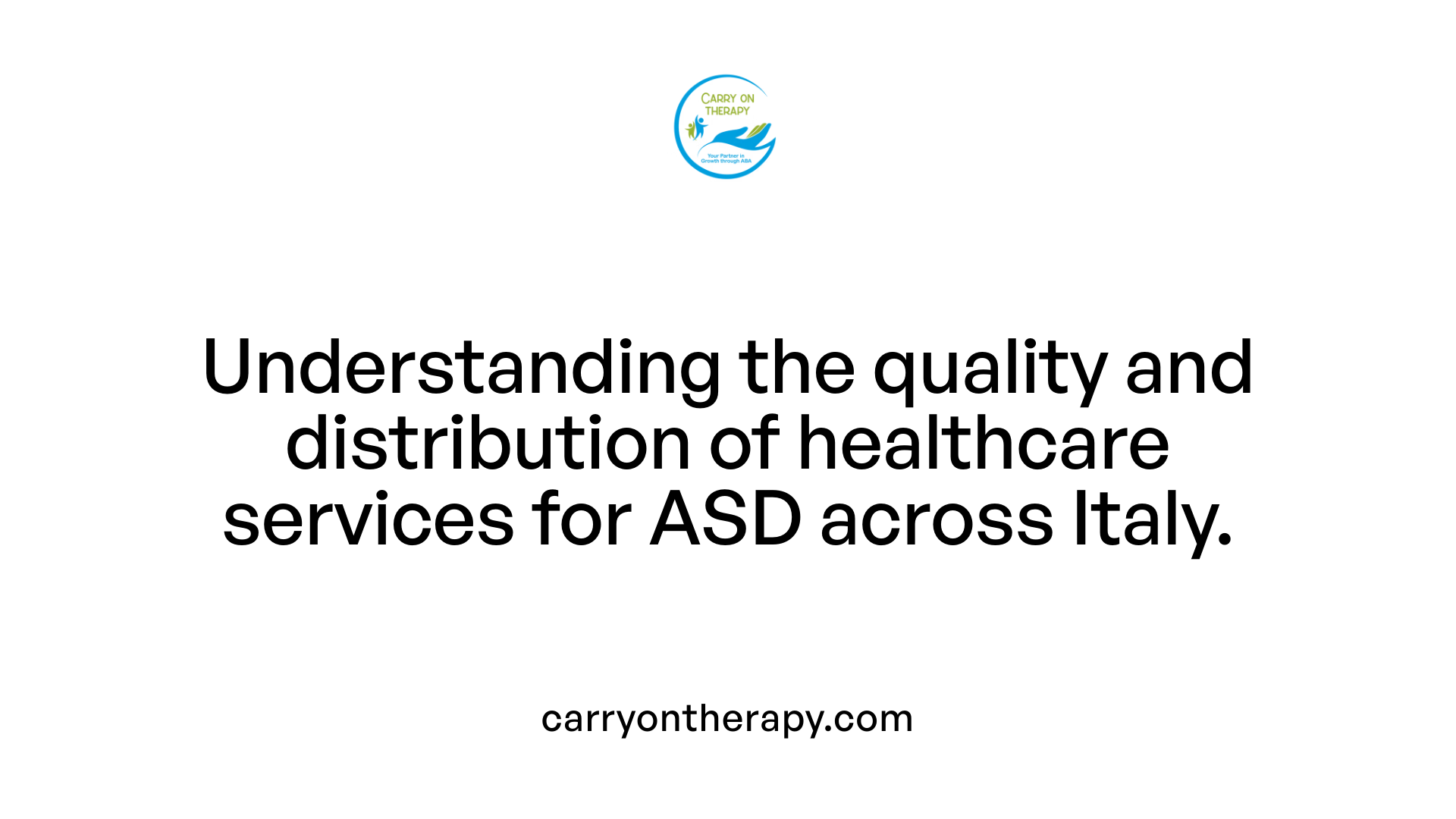 Understanding the quality and distribution of healthcare services for ASD across Italy.