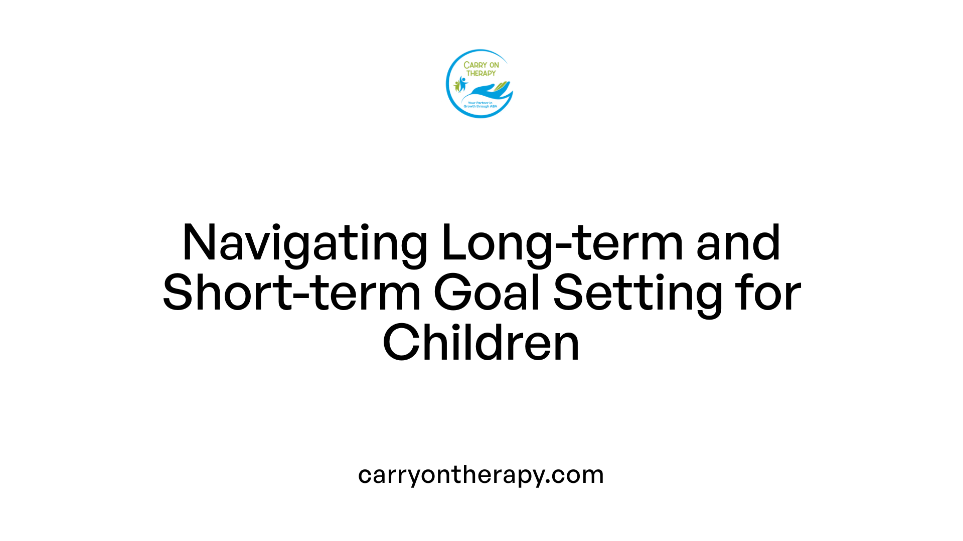 Navigating Long-term and Short-term Goal Setting for Children