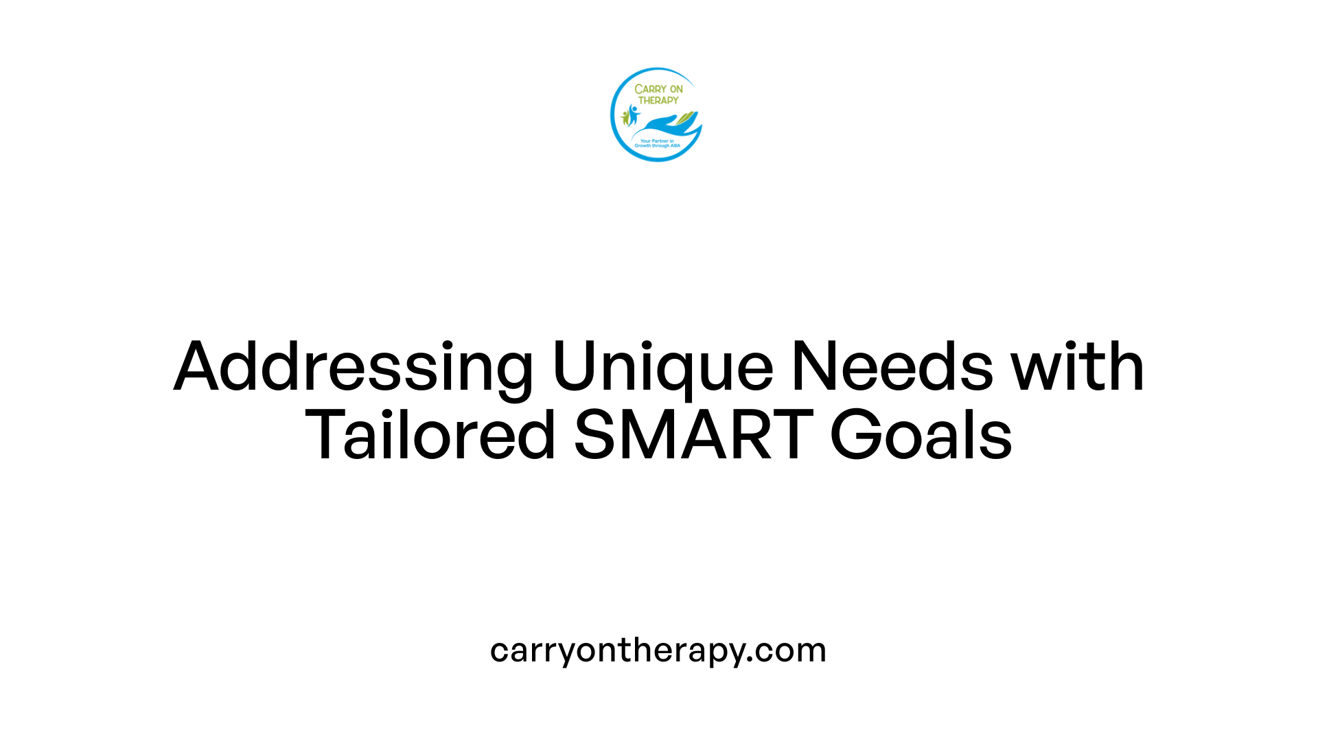 Addressing Unique Needs with Tailored SMART Goals