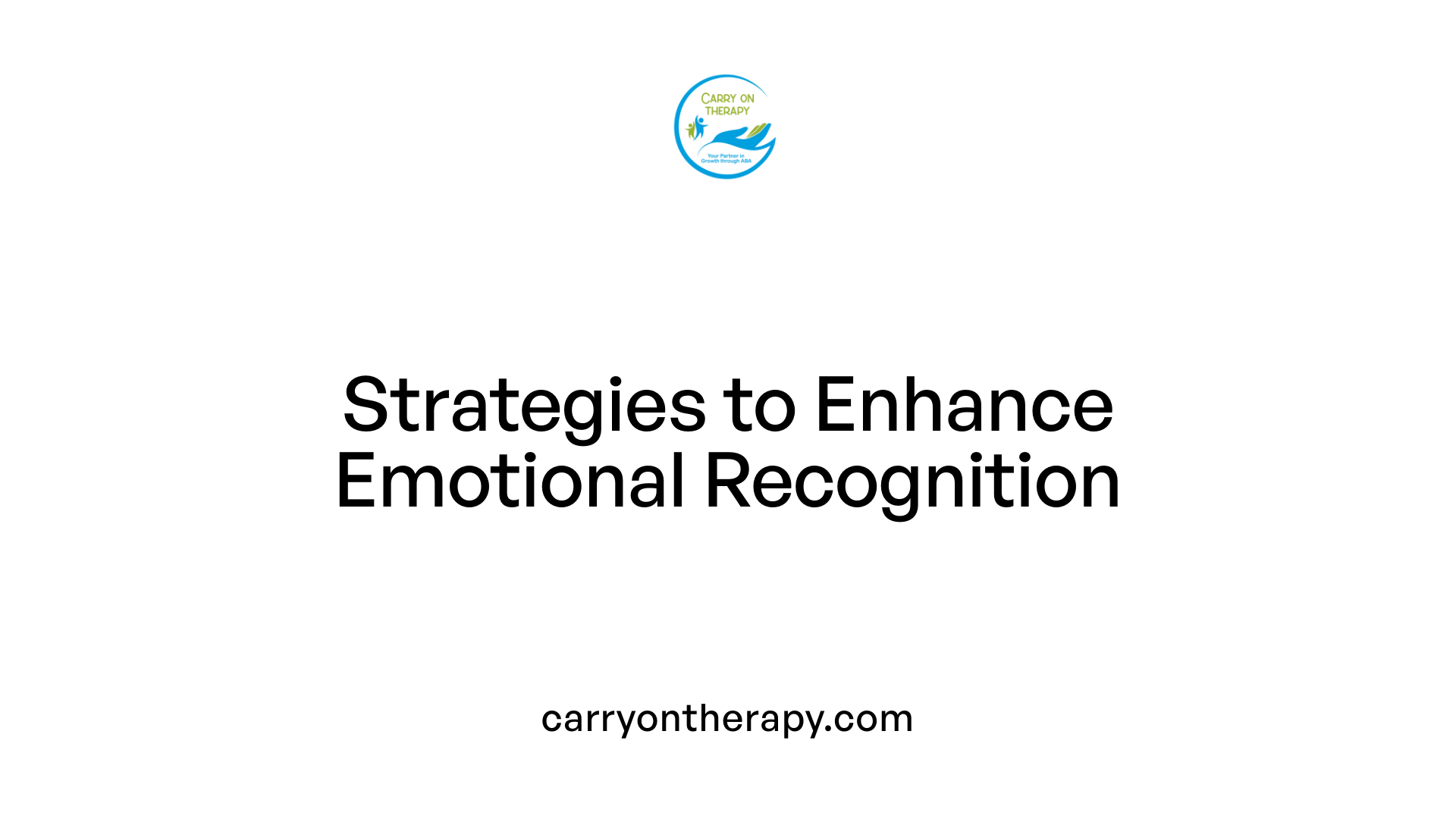 Strategies to Enhance Emotional Recognition
