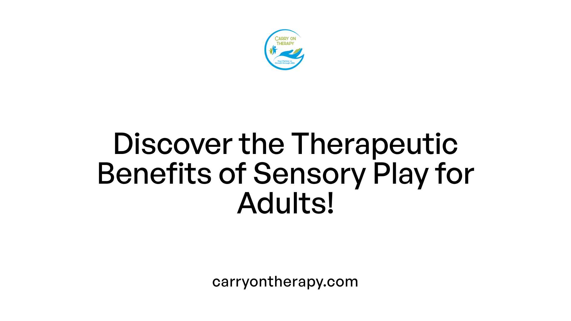 Discover the Therapeutic Benefits of Sensory Play for Adults!
