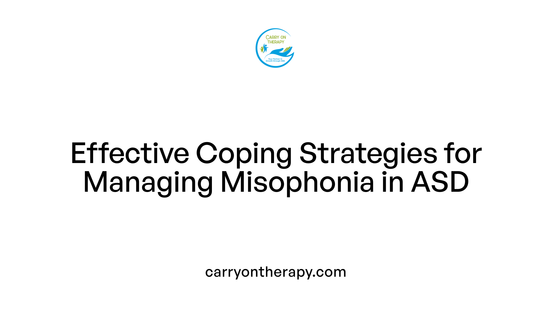 Effective Coping Strategies for Managing Misophonia in ASD