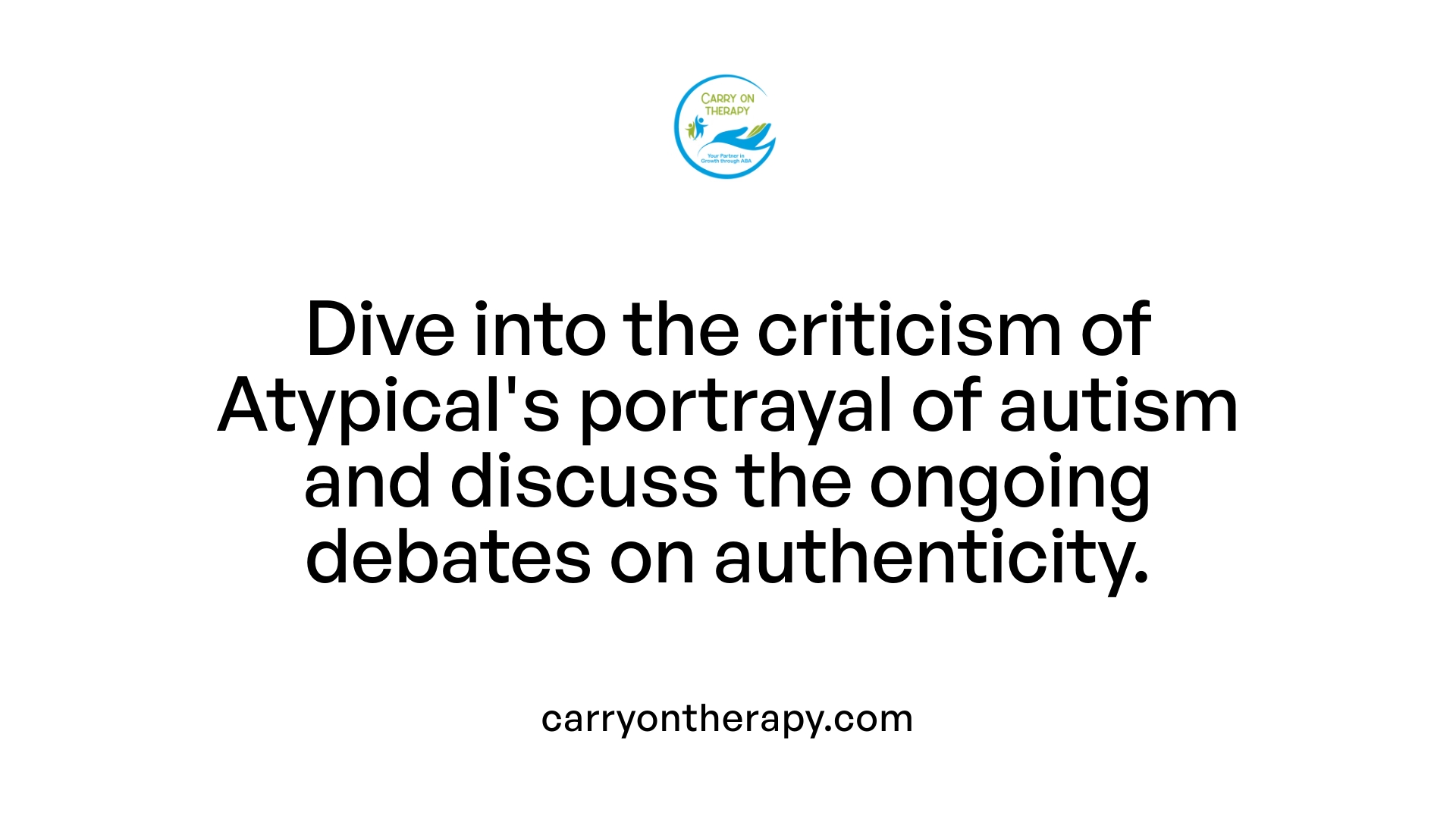 Dive into the criticism of Atypical's portrayal of autism and discuss the ongoing debates on authenticity.
