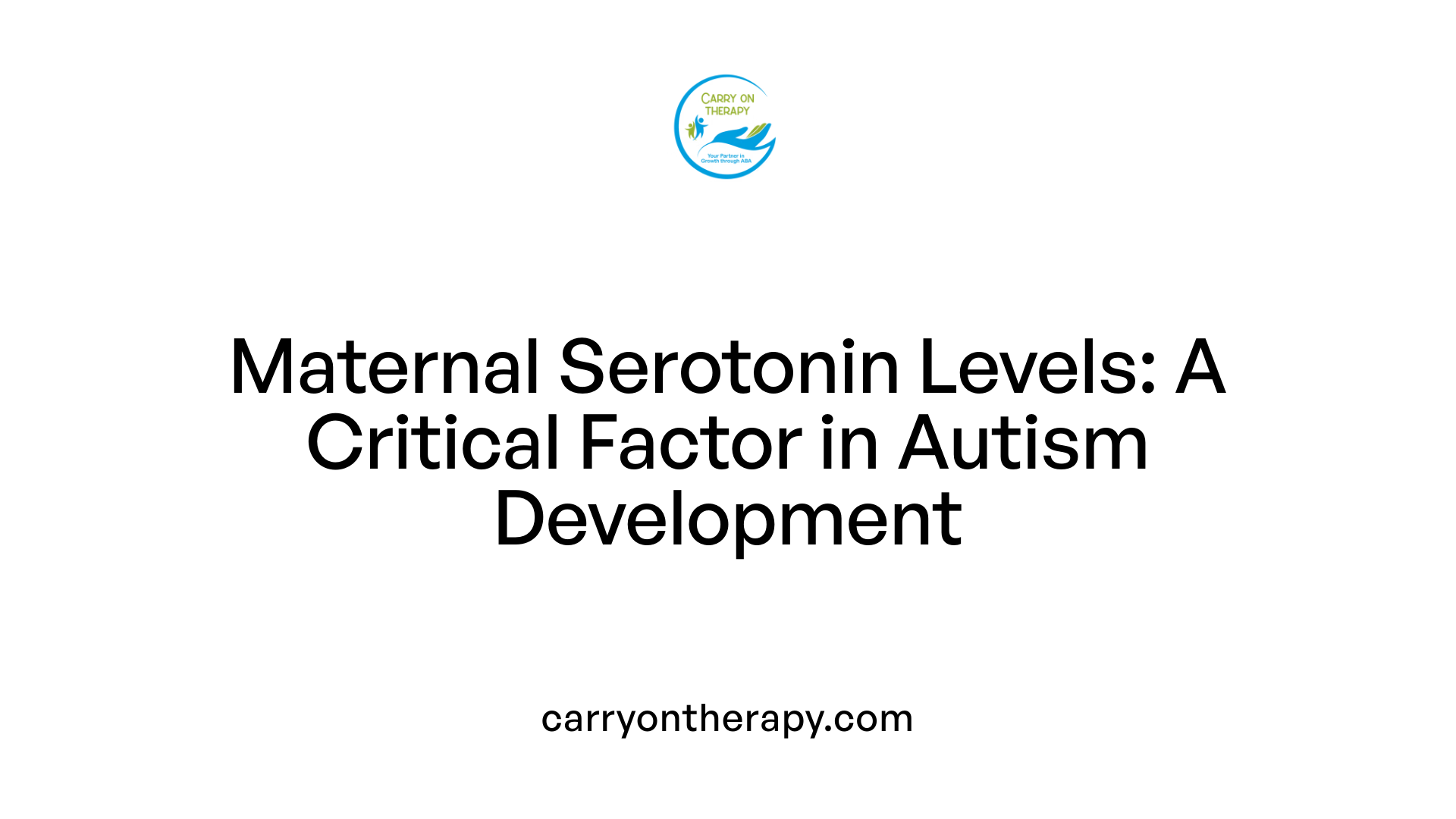 Maternal Serotonin Levels: A Critical Factor in Autism Development