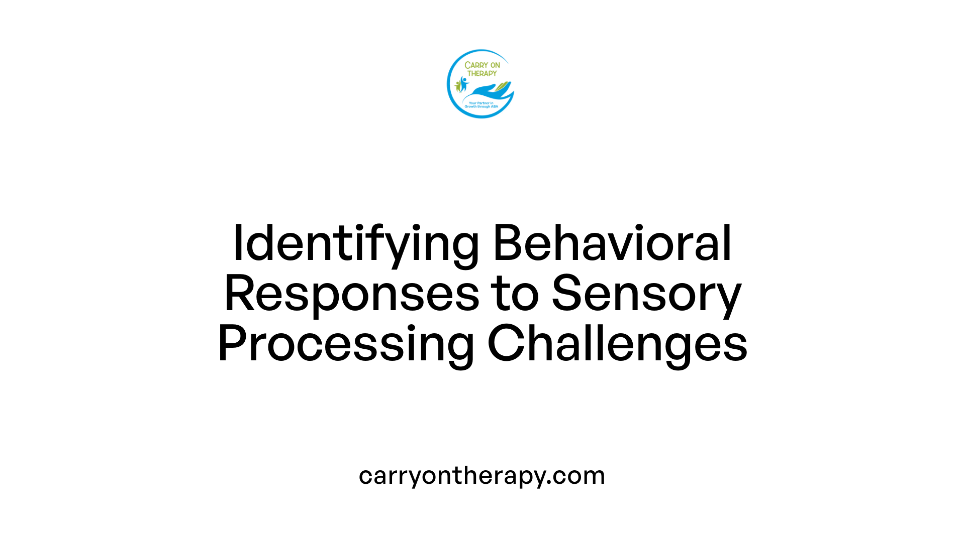 Identifying Behavioral Responses to Sensory Processing Challenges