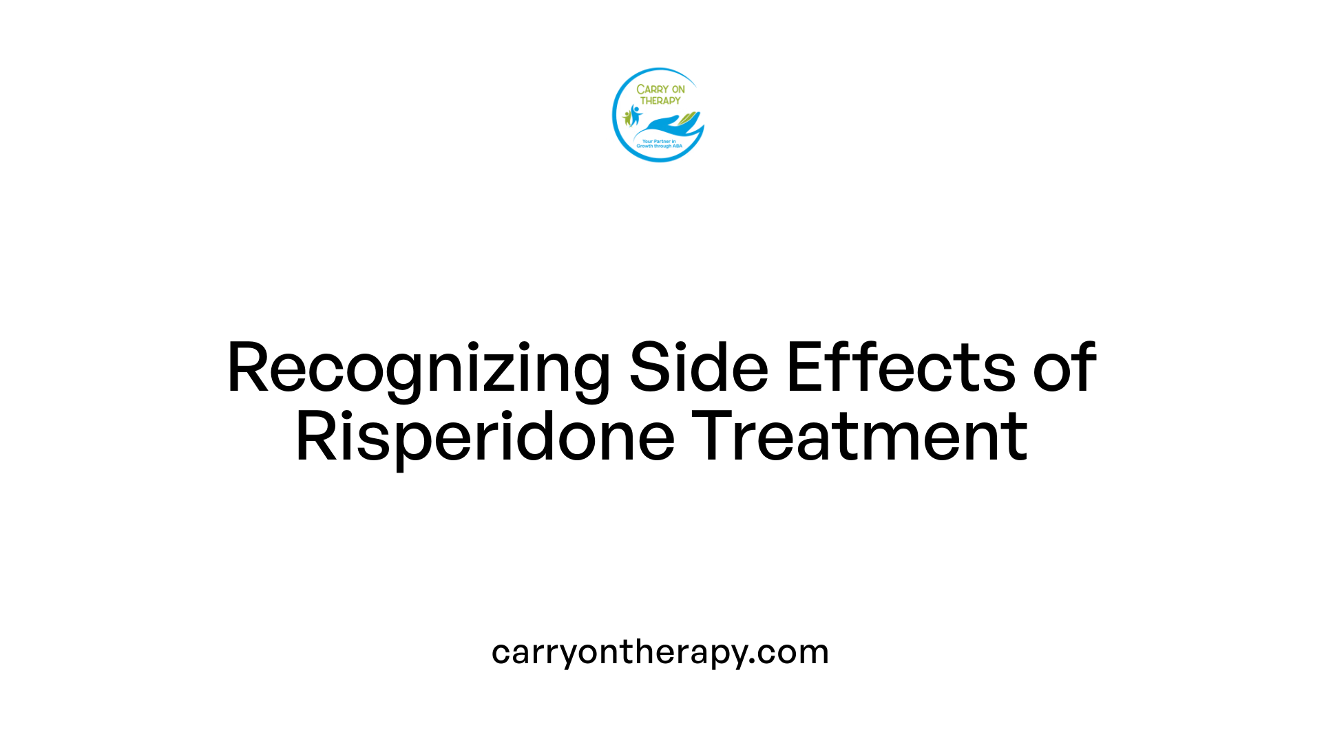 Recognizing Side Effects of Risperidone Treatment