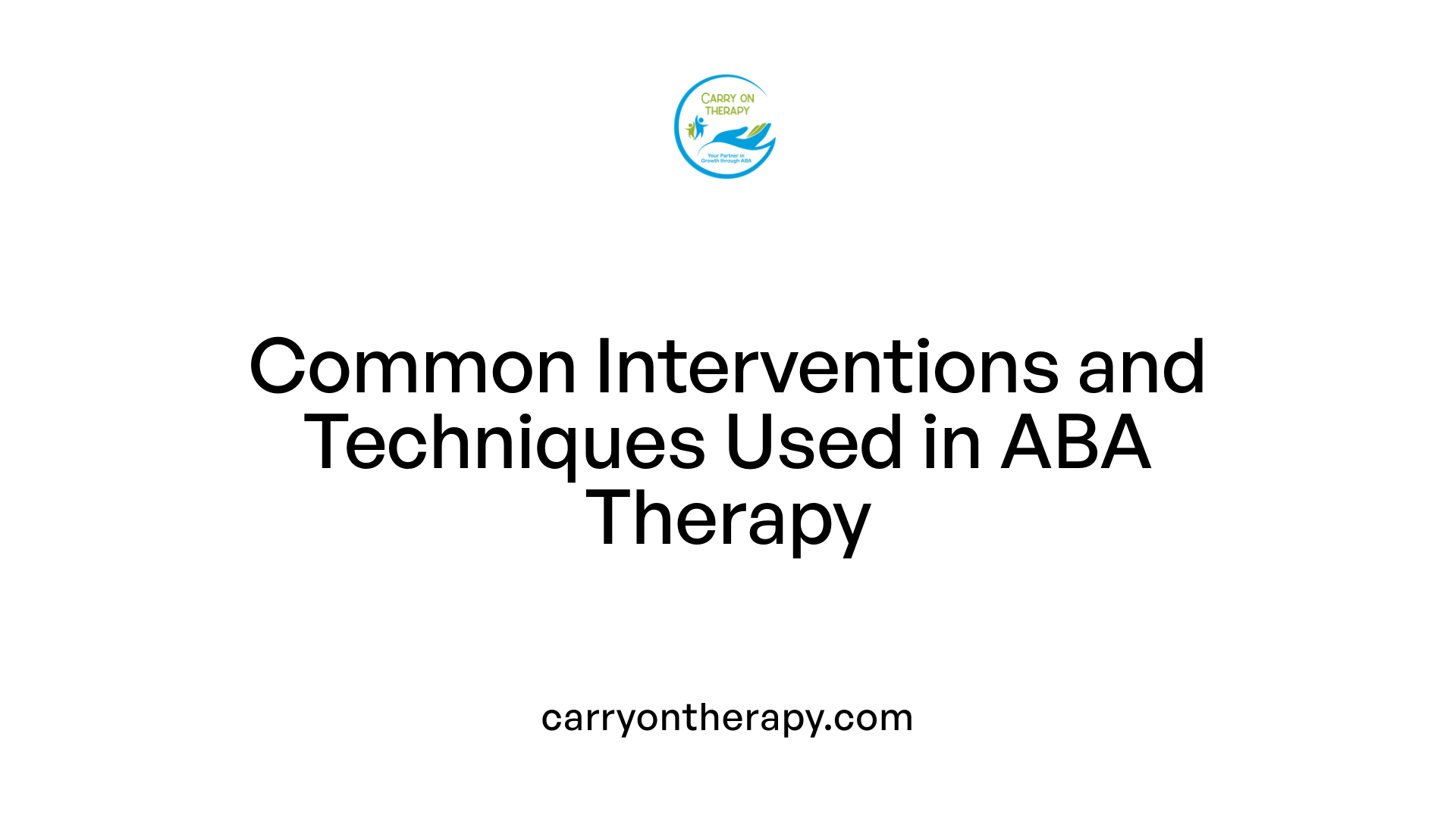 Common Interventions and Techniques Used in ABA Therapy