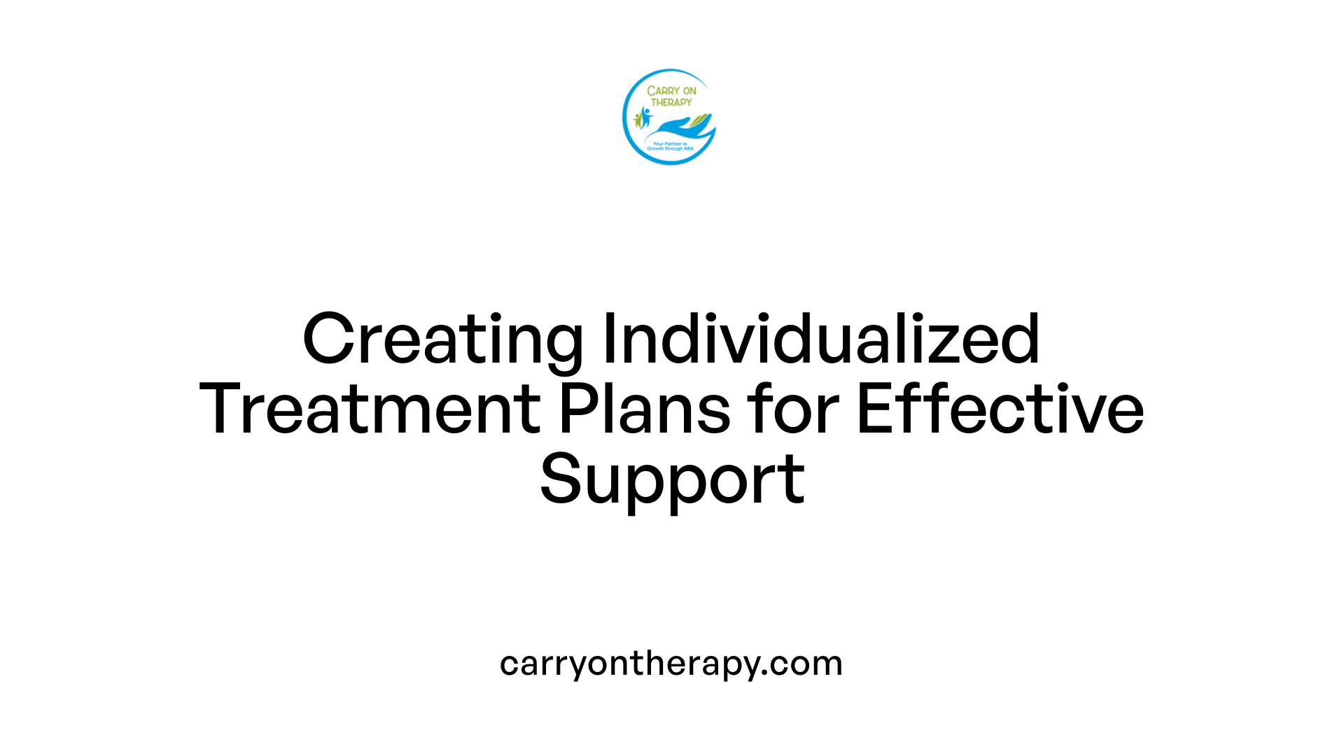 Creating Individualized Treatment Plans for Effective Support