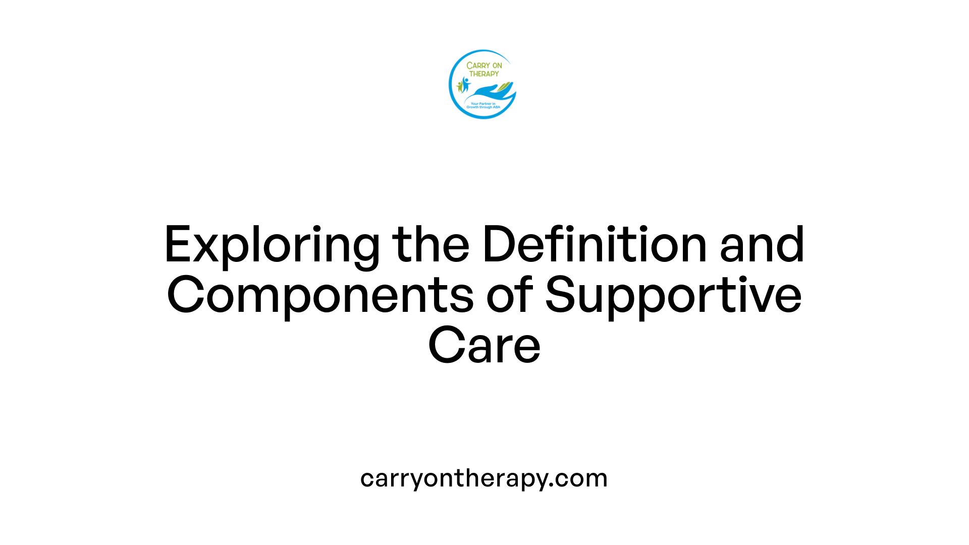 Exploring the Definition and Components of Supportive Care