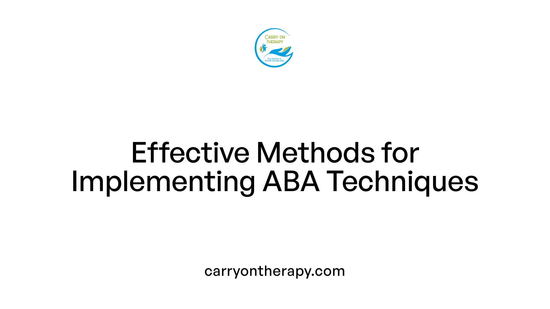 Effective Methods for Implementing ABA Techniques