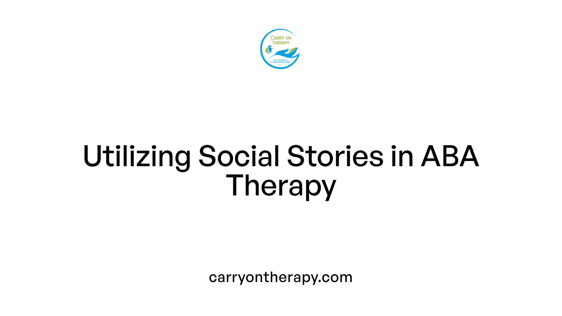 Utilizing Social Stories in ABA Therapy