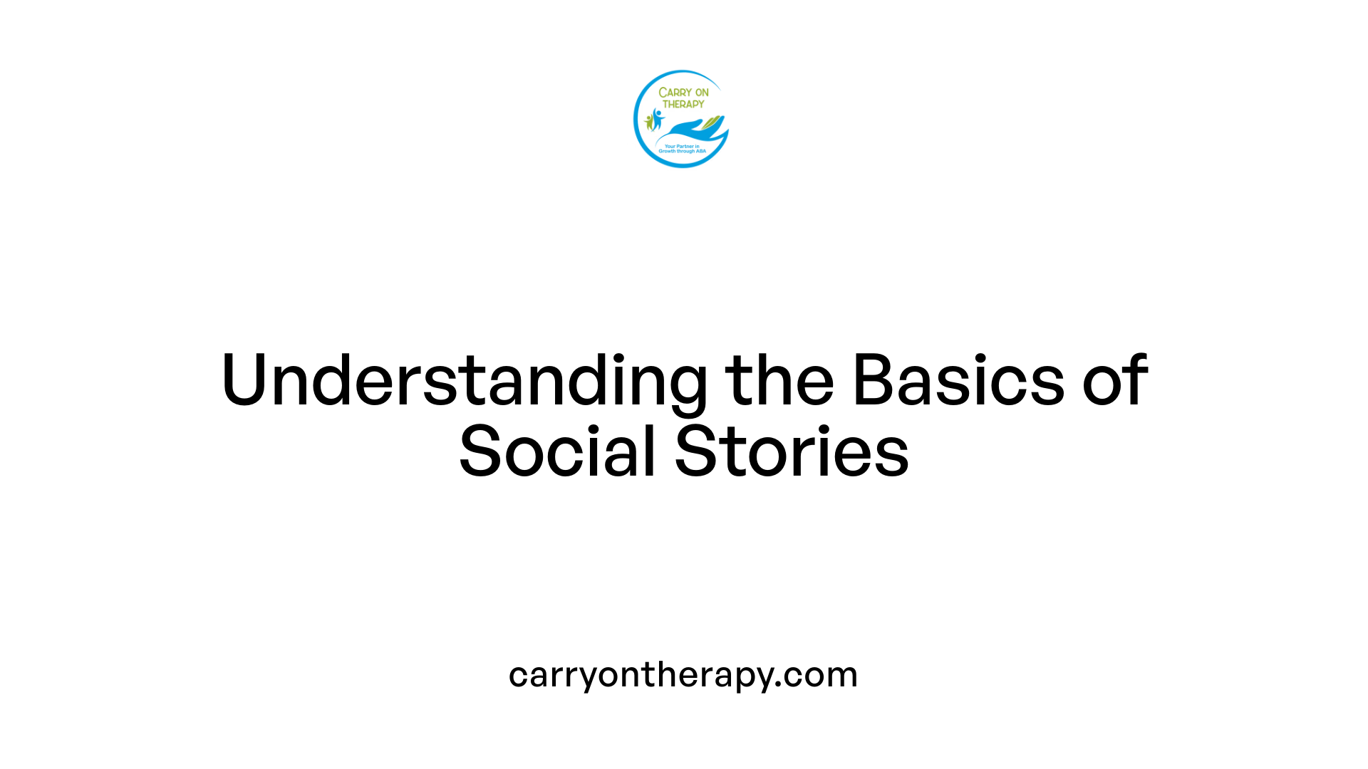 Understanding the Basics of Social Stories