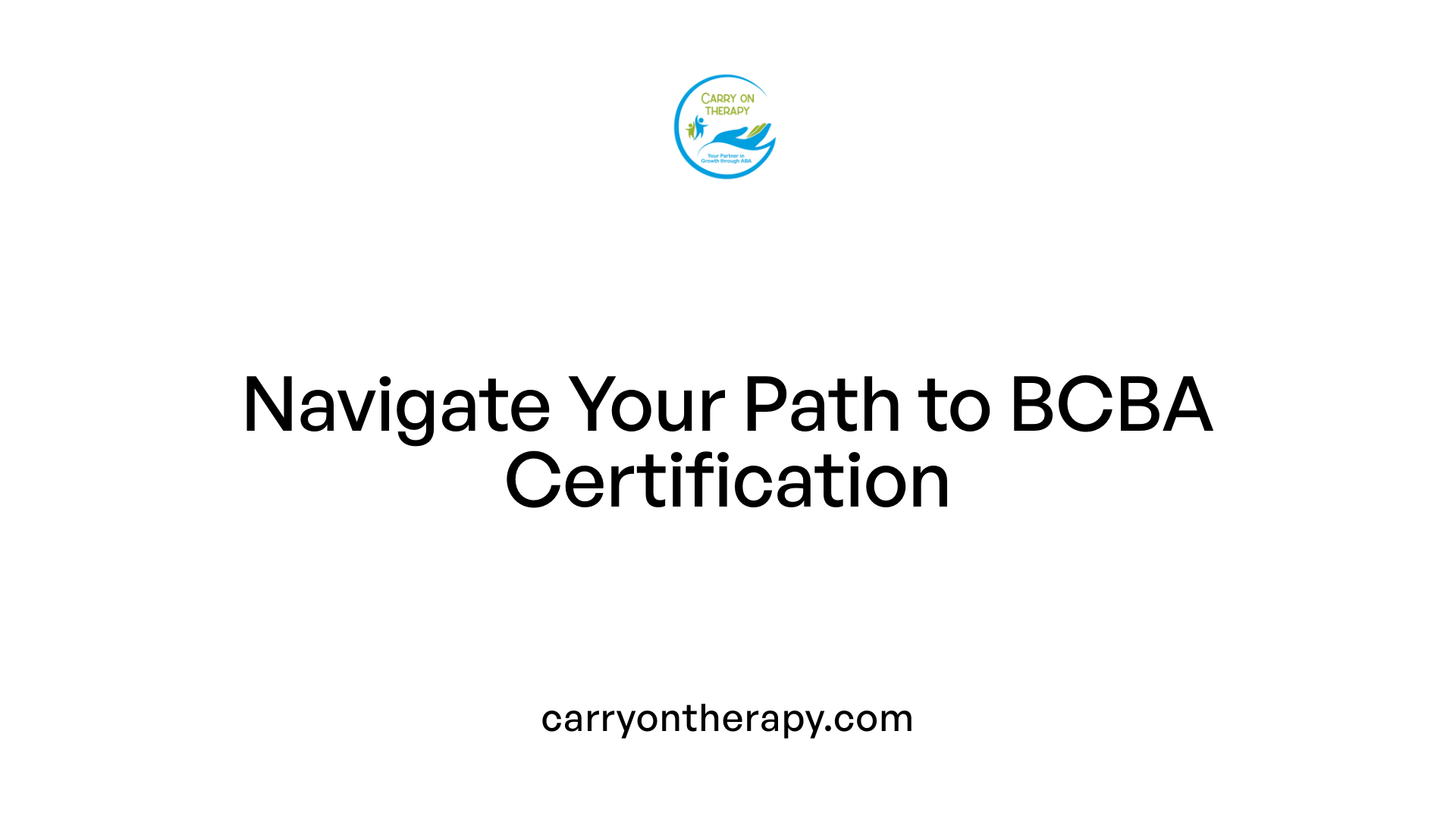 Navigate Your Path to BCBA Certification