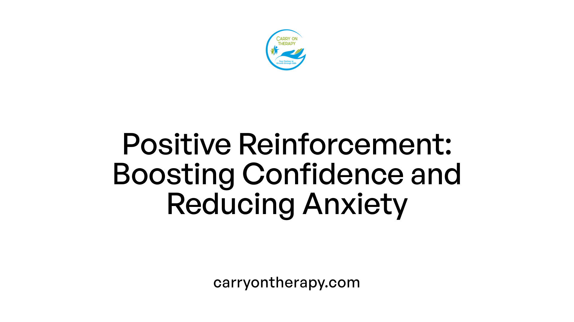 Positive Reinforcement: Boosting Confidence and Reducing Anxiety