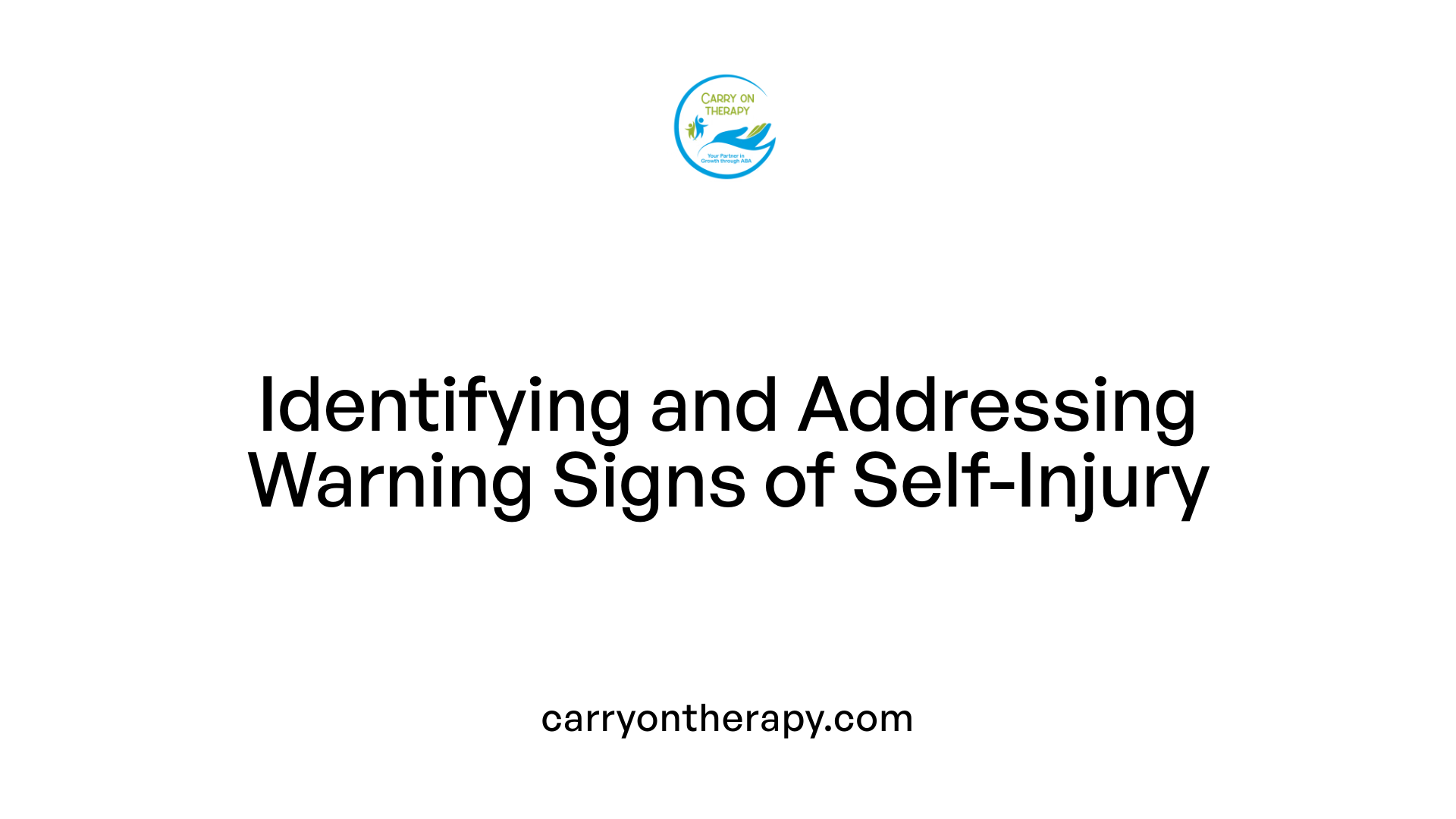 Identifying and Addressing Warning Signs of Self-Injury
