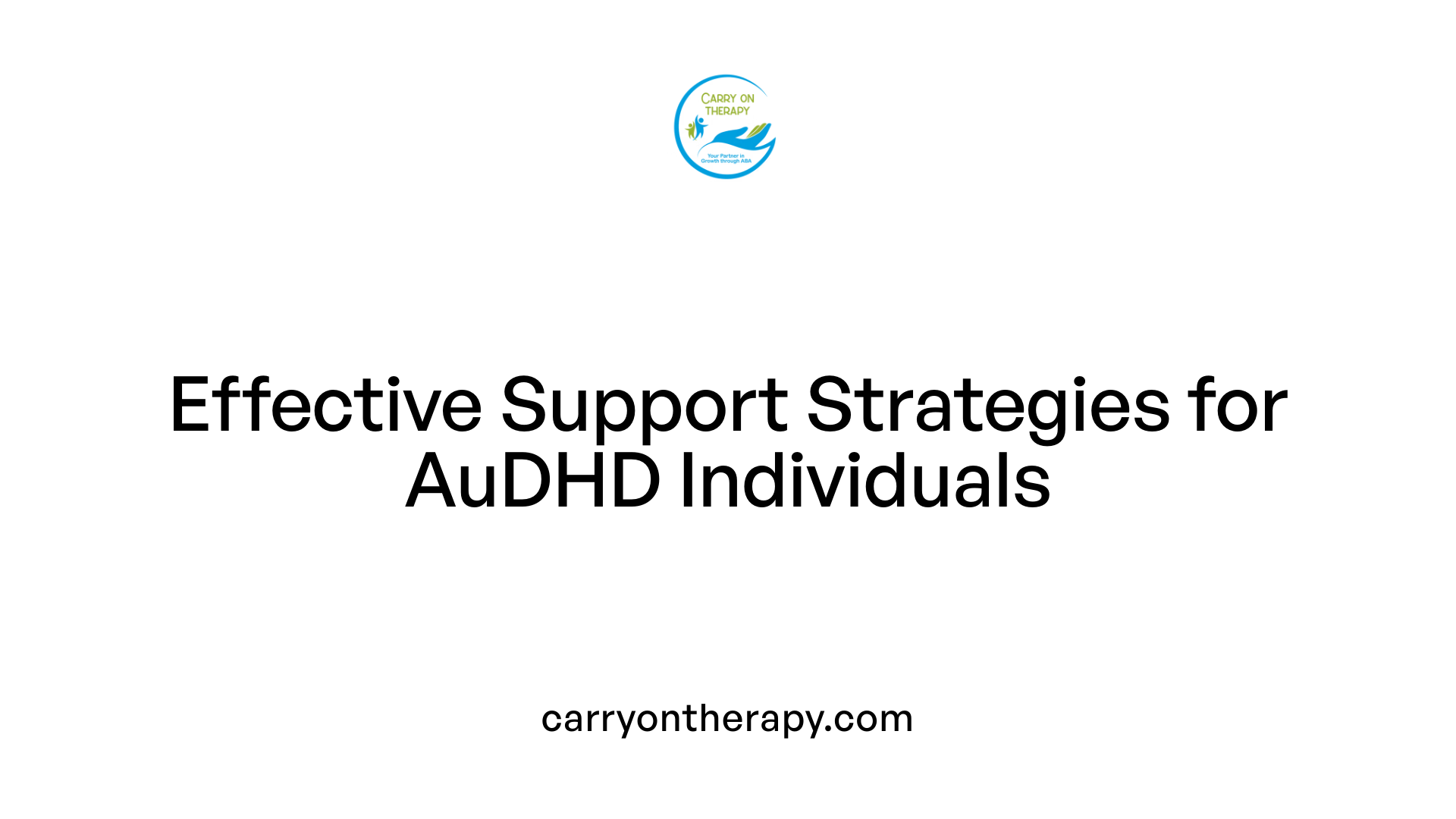 Effective Support Strategies for AuDHD Individuals