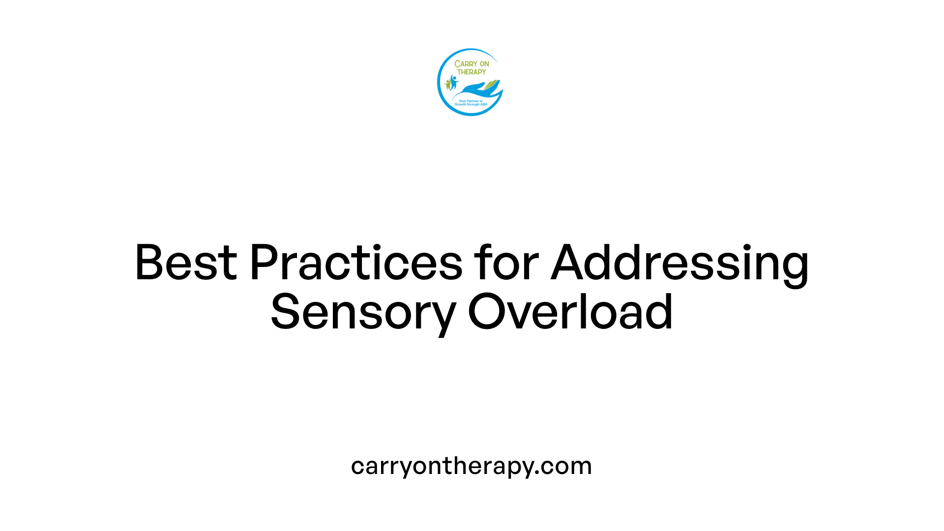 Best Practices for Addressing Sensory Overload