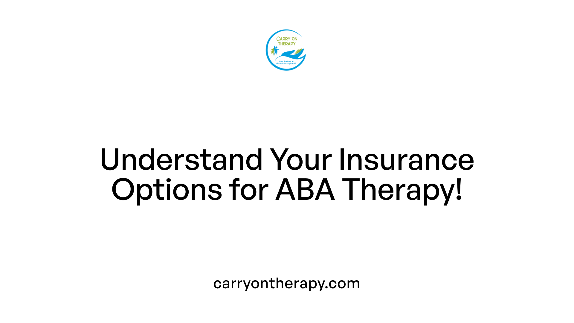 Understand Your Insurance Options for ABA Therapy!