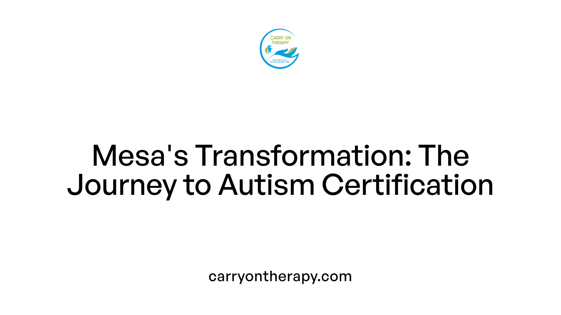 Mesa's Transformation: The Journey to Autism Certification