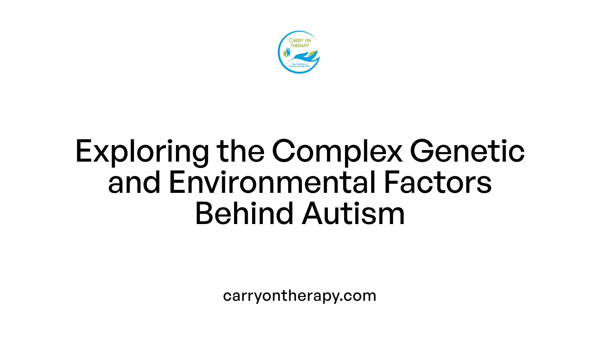 Exploring the Complex Genetic and Environmental Factors Behind Autism